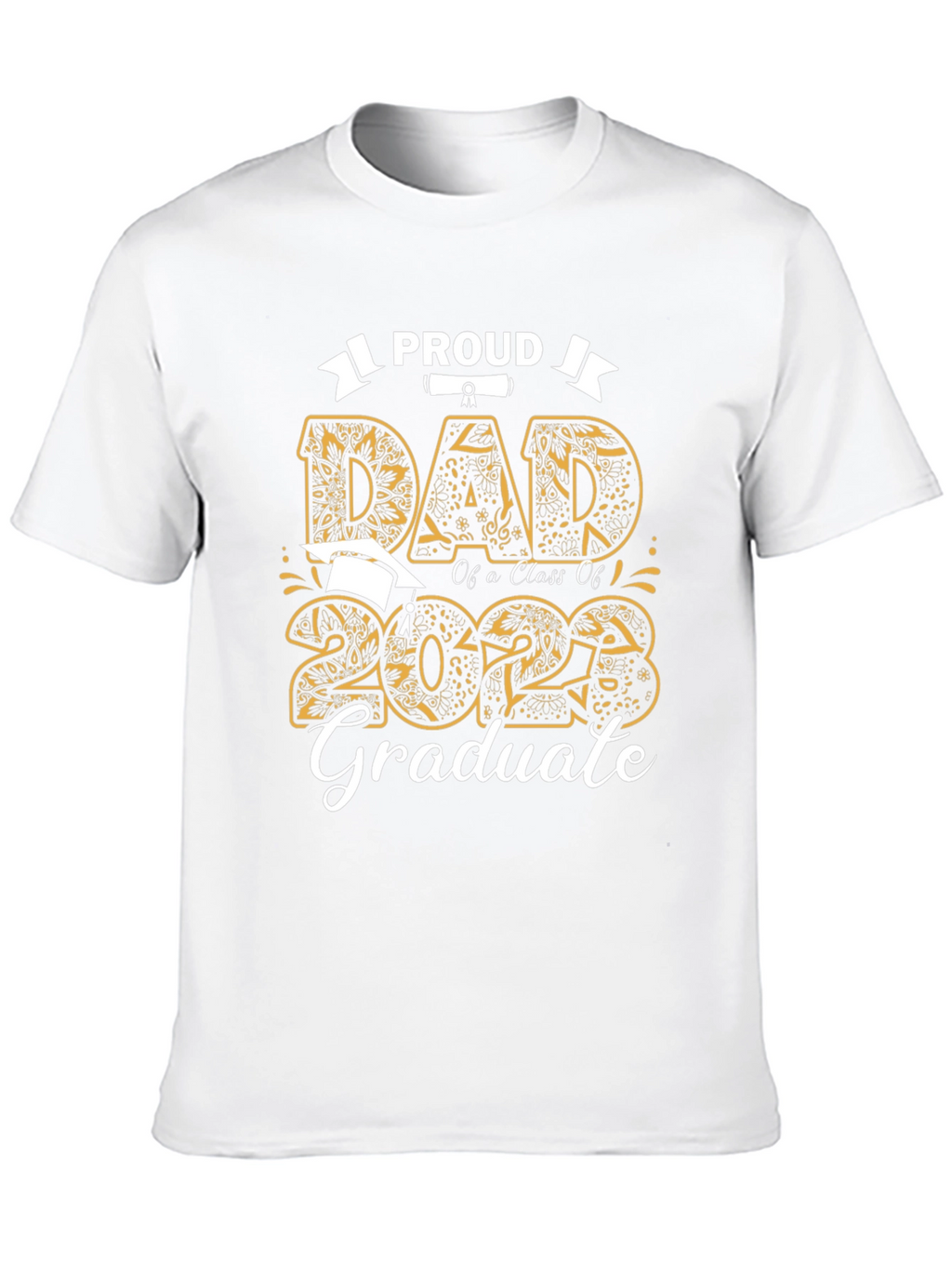 Proud Dad of a 2023 Graduate T-Shirt