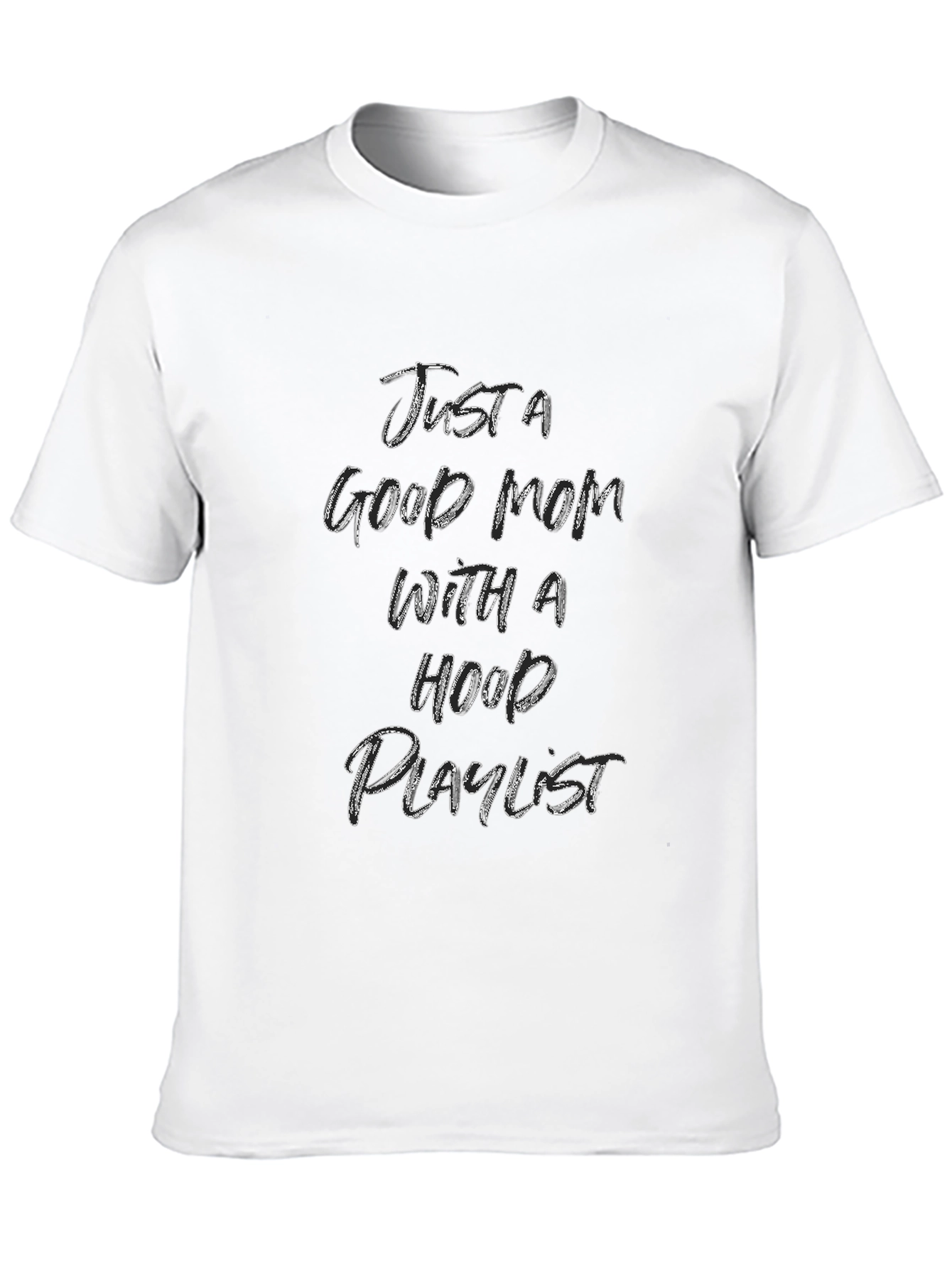 Just A Good Mom T-Shirt