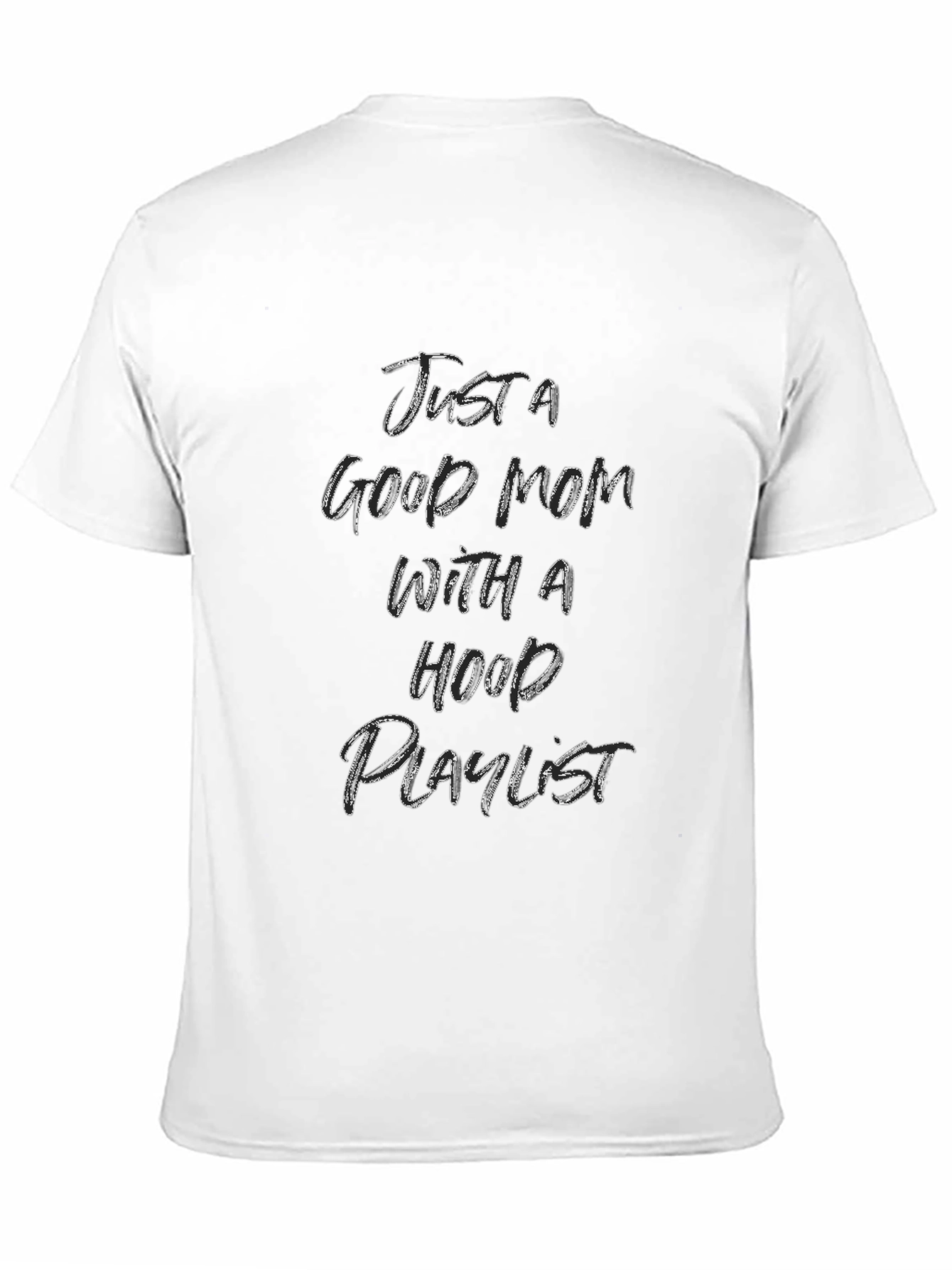 Just A Good Mom T-Shirt