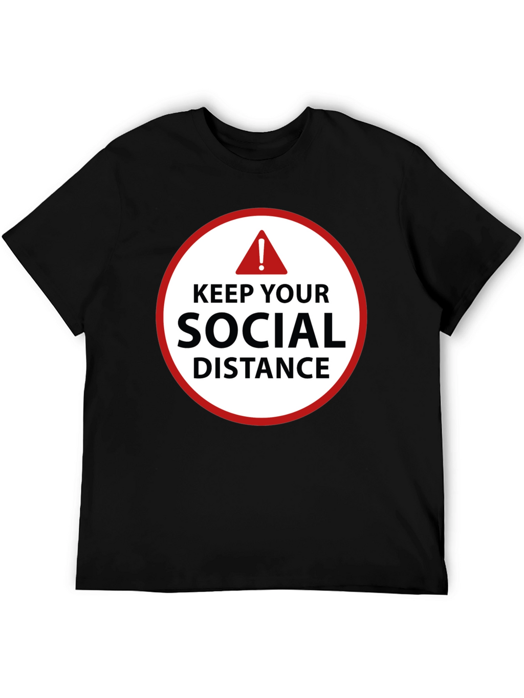 Keep Your Social Distance T-Shirt