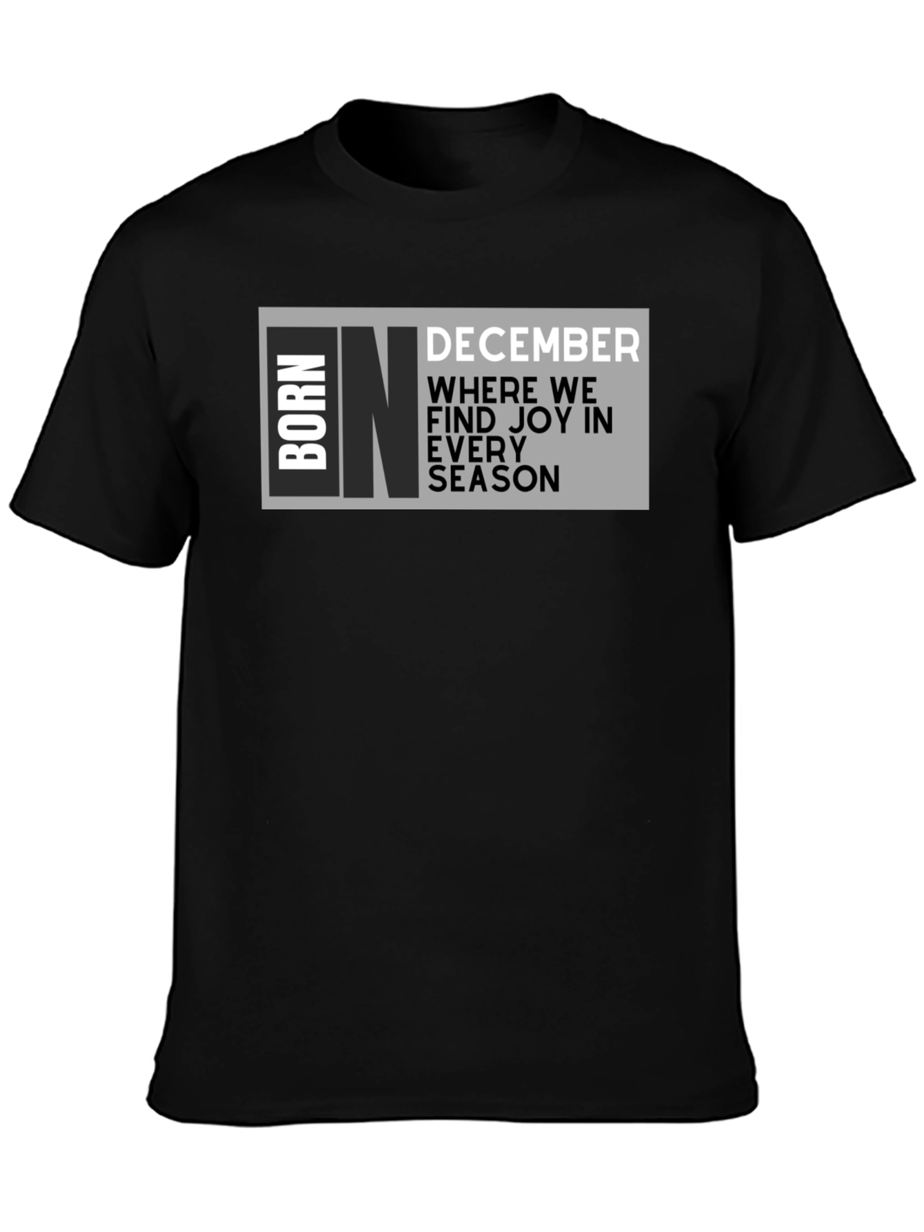 Born in December T-Shirt - Joy in Every Season