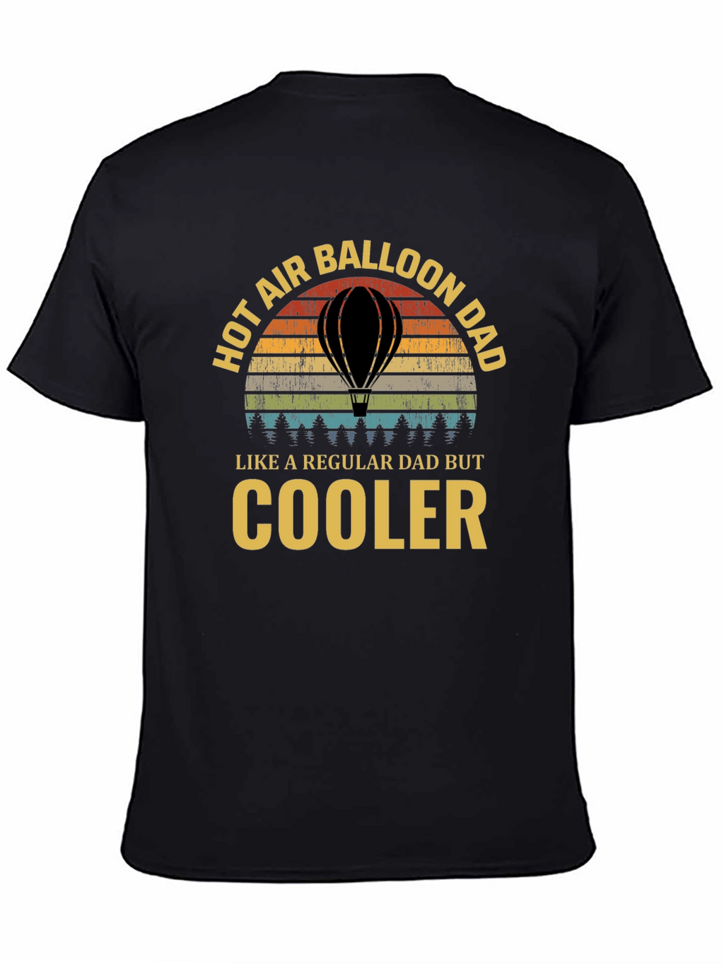 Hot Air Balloon Dad T-Shirt - Cooler Than Regular