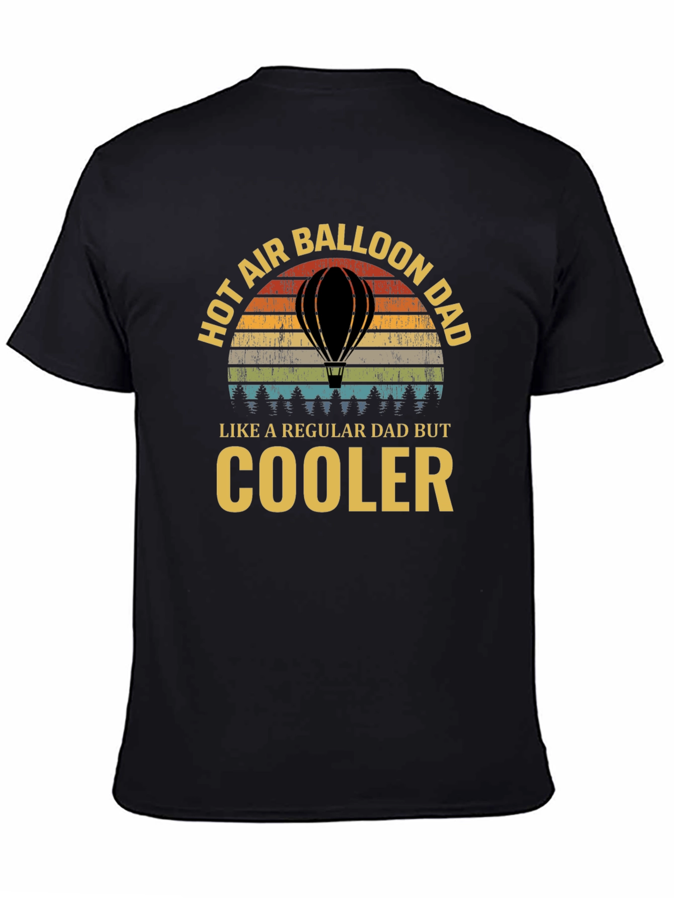 Hot Air Balloon Dad T-Shirt - Cooler Than Regular
