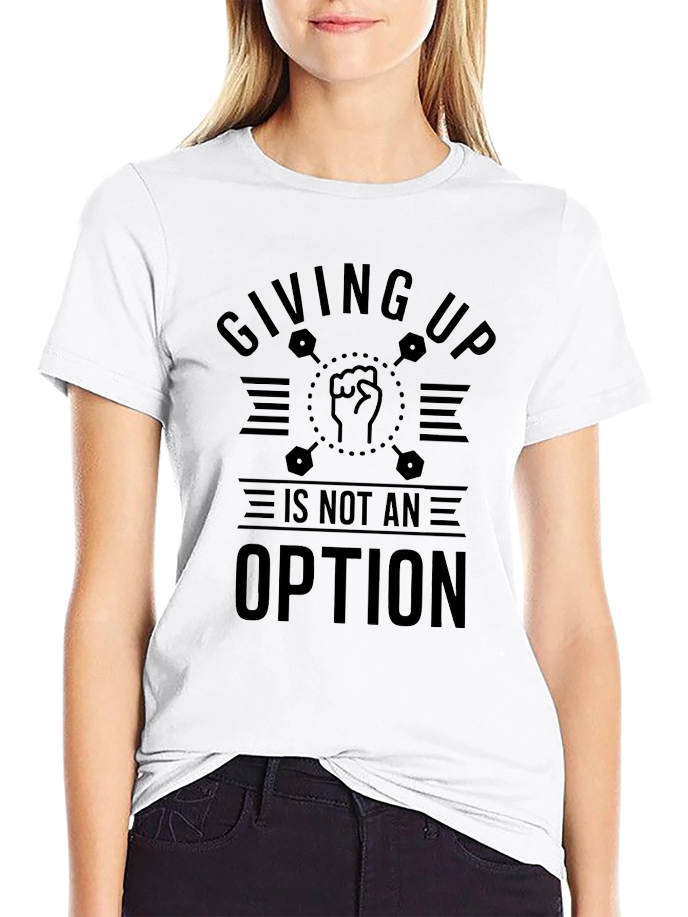Giving Up Is Not An Option T-Shirt