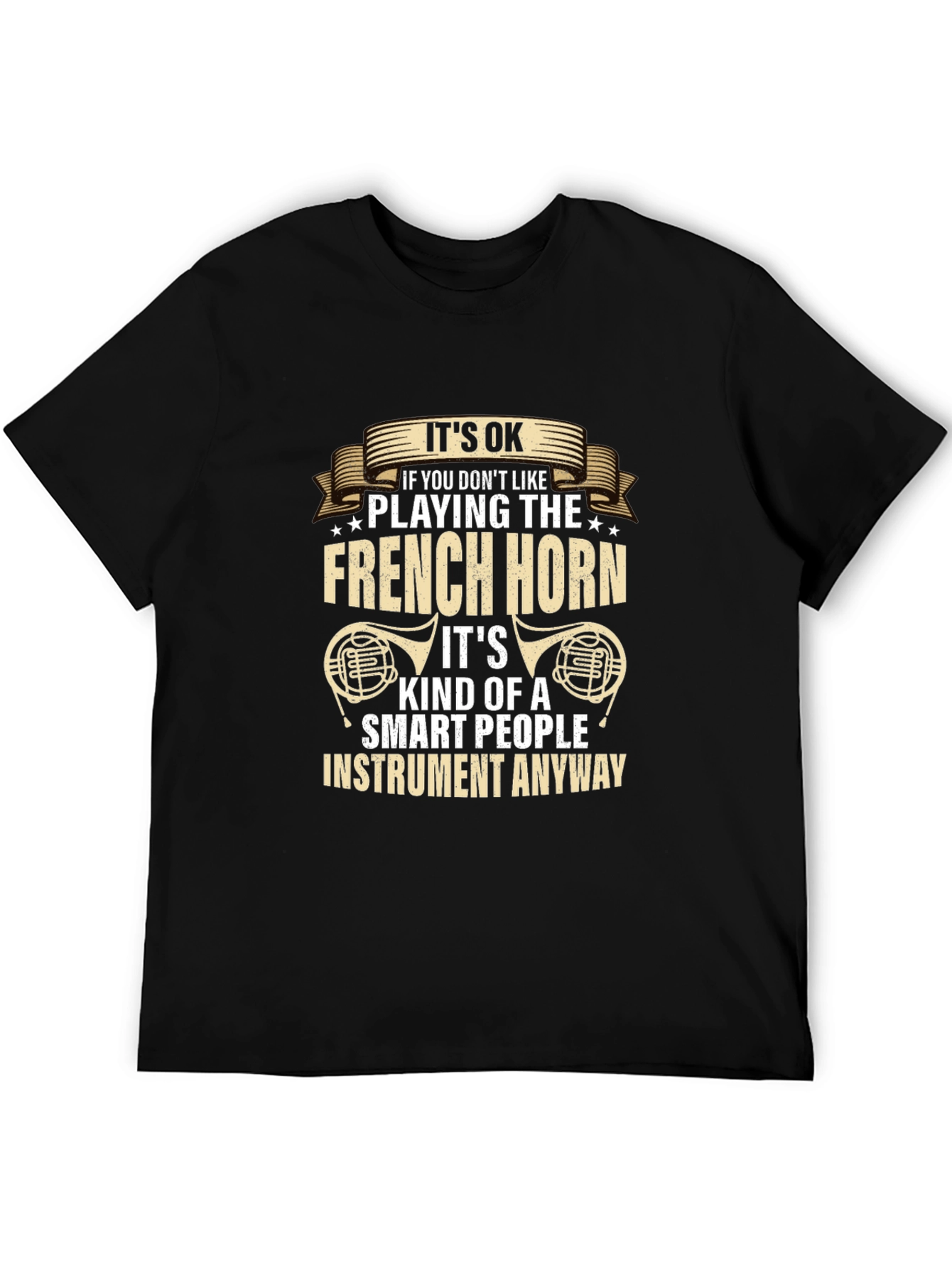 Funny French Horn Player T-Shirt - Smart People Instrument Tee