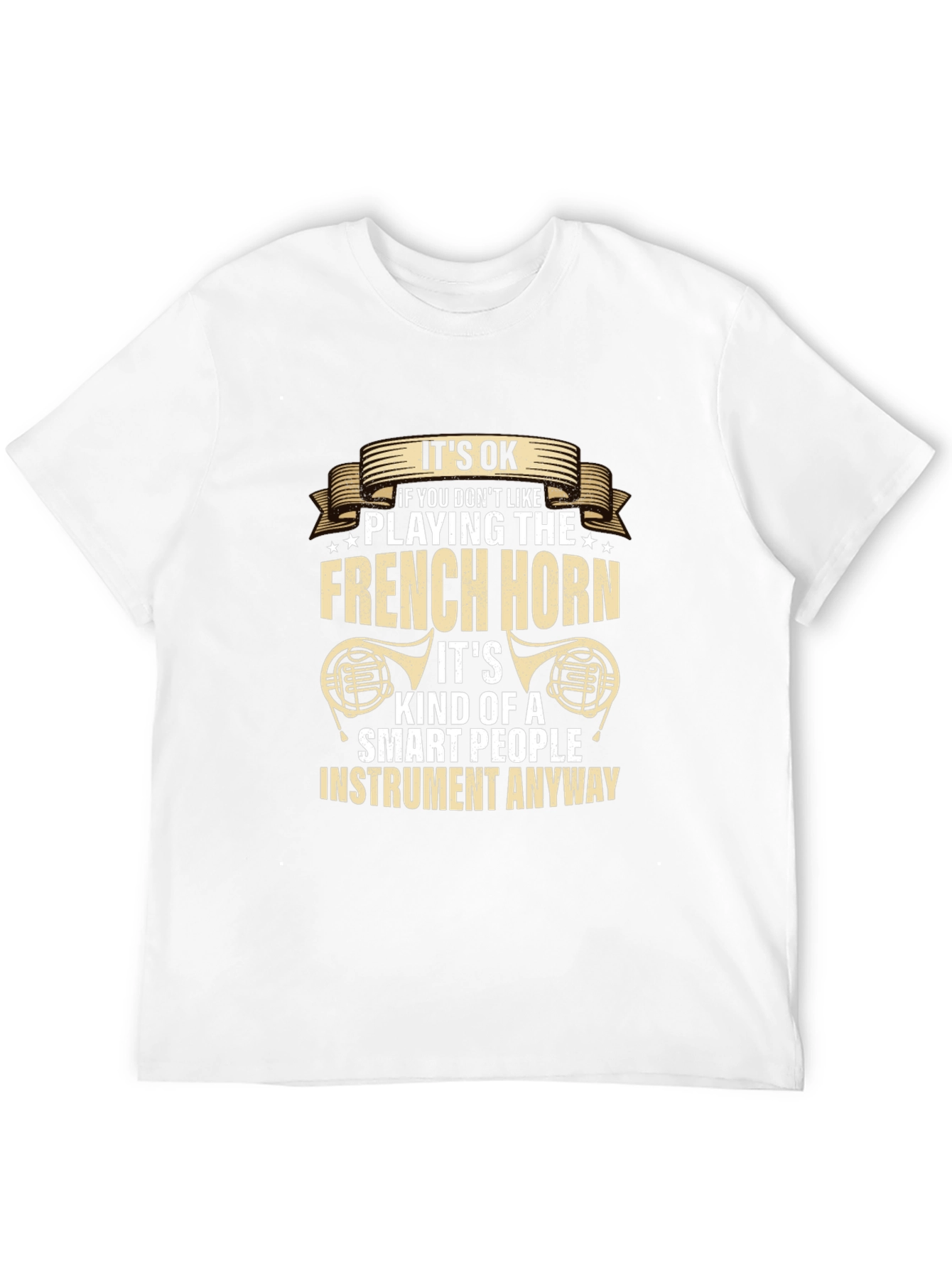 Funny French Horn Player T-Shirt - Smart People Instrument Tee