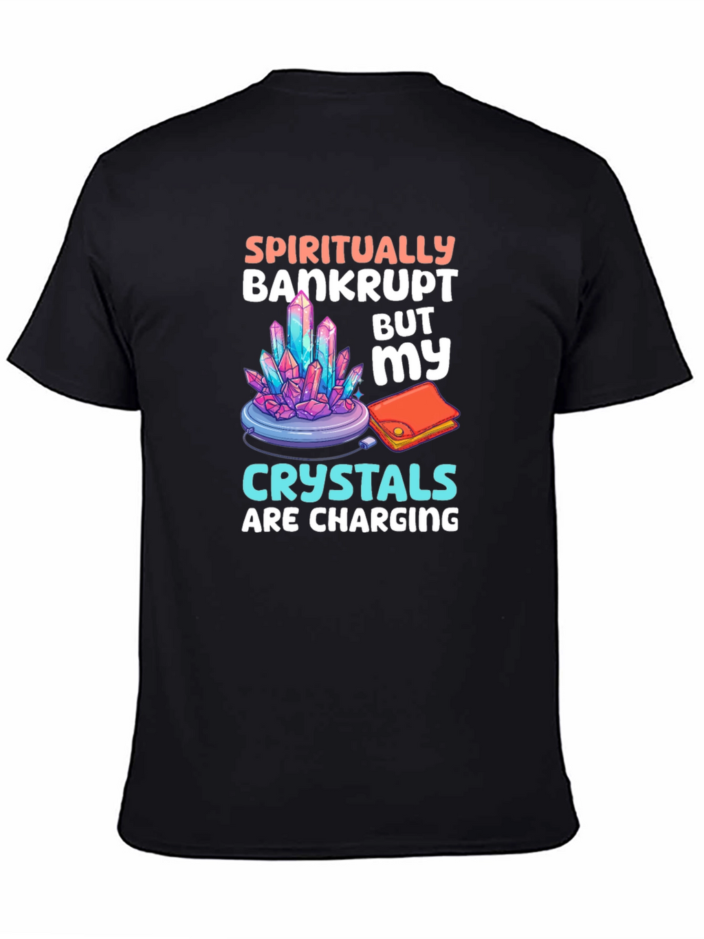 Spiritually Bankrupt Crystals Charging T-Shirt