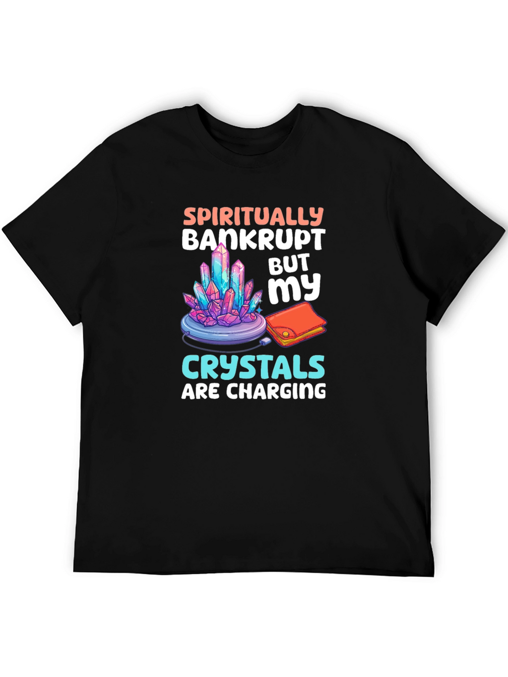 Spiritually Bankrupt Crystals Charging T-Shirt