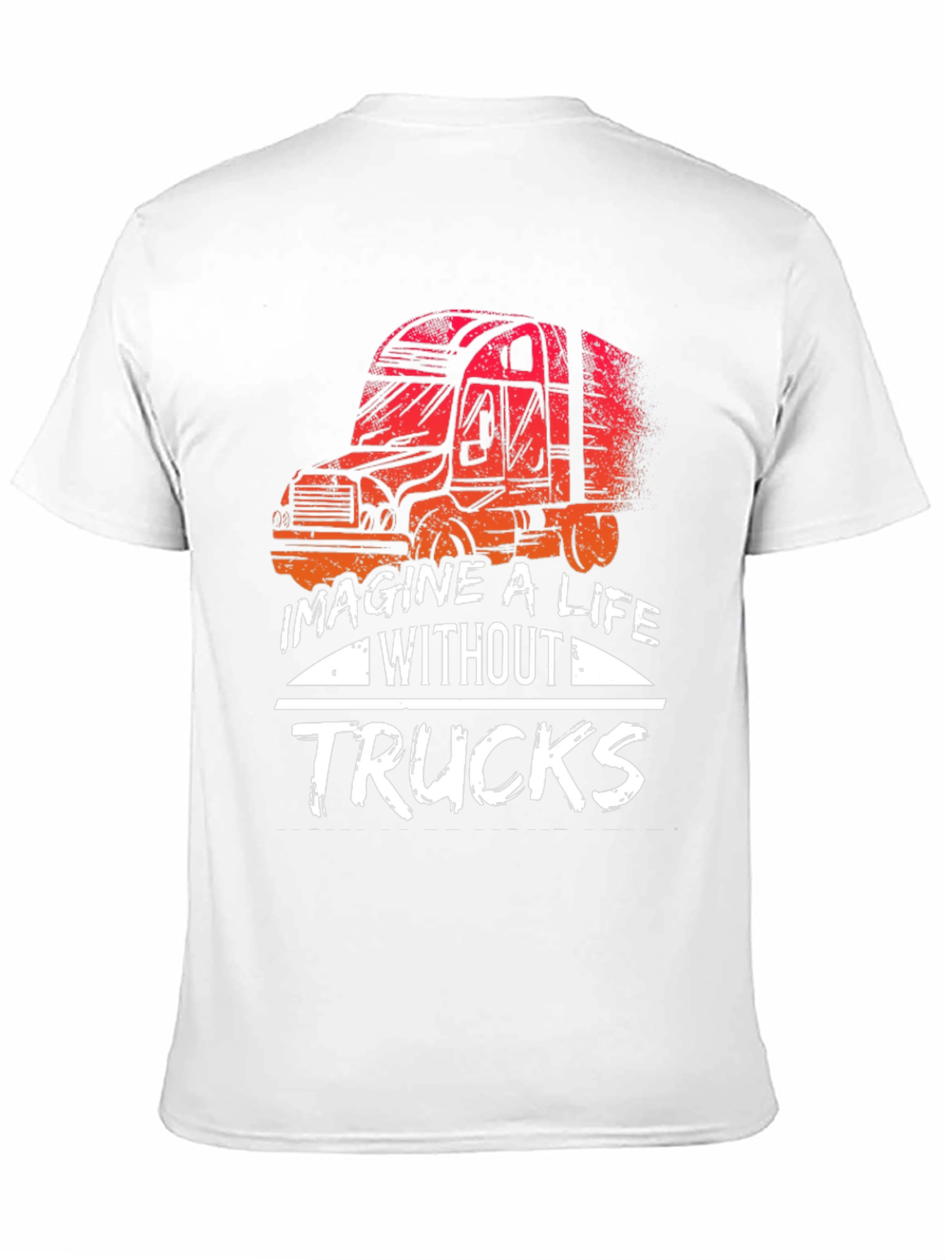 Imagine A Life Without Trucks Graphic Tee