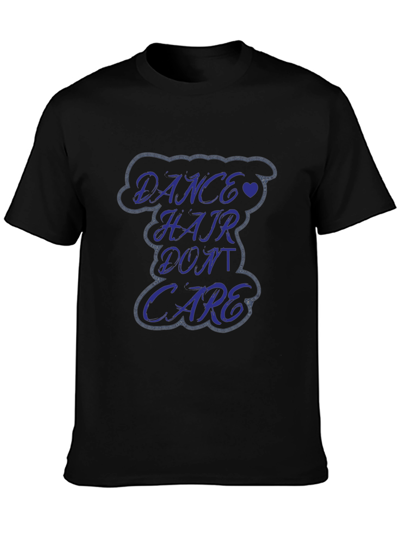 Dance Hair Dont Care Graphic Tee - Soft Cotton Comfort