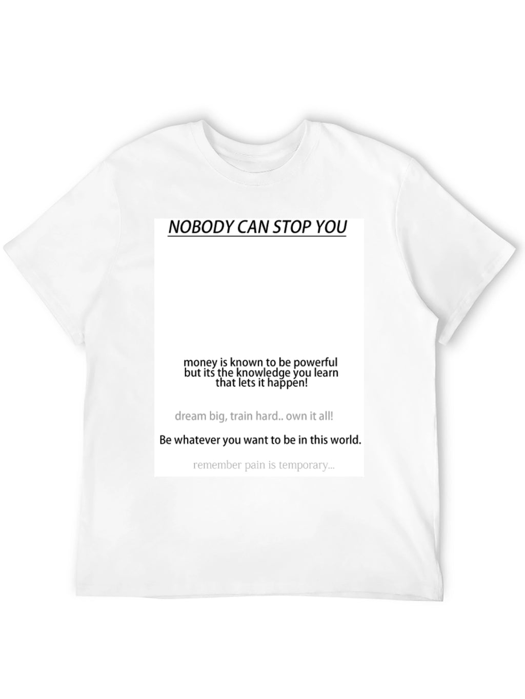 Motivational Black T-Shirt - Nobody Can Stop You