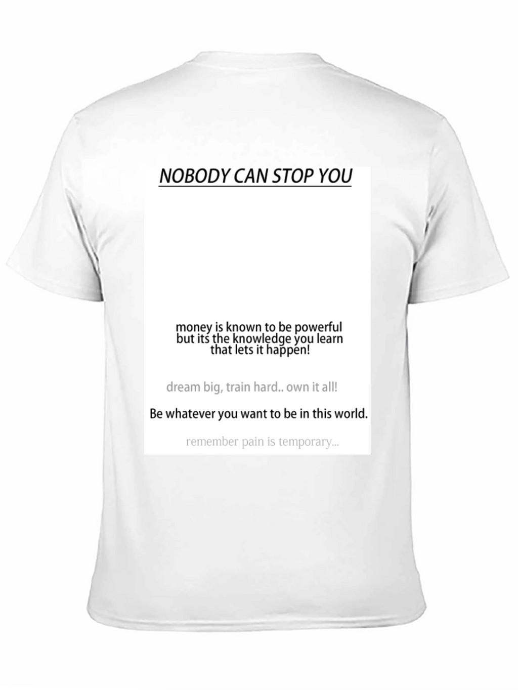 Motivational Black T-Shirt - Nobody Can Stop You