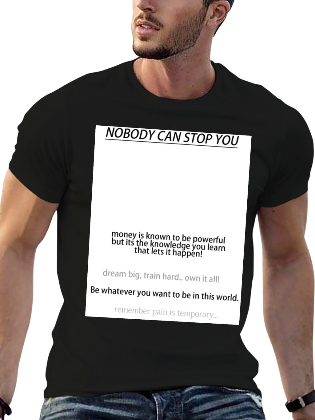 Motivational Black T-Shirt - Nobody Can Stop You
