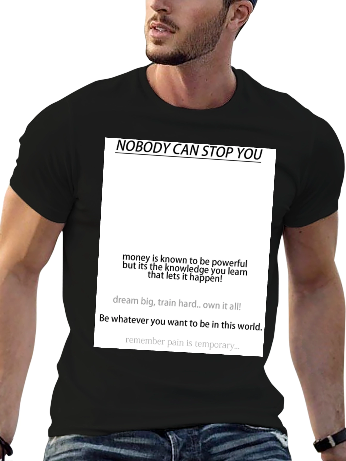 Motivational Black T-Shirt - Nobody Can Stop You