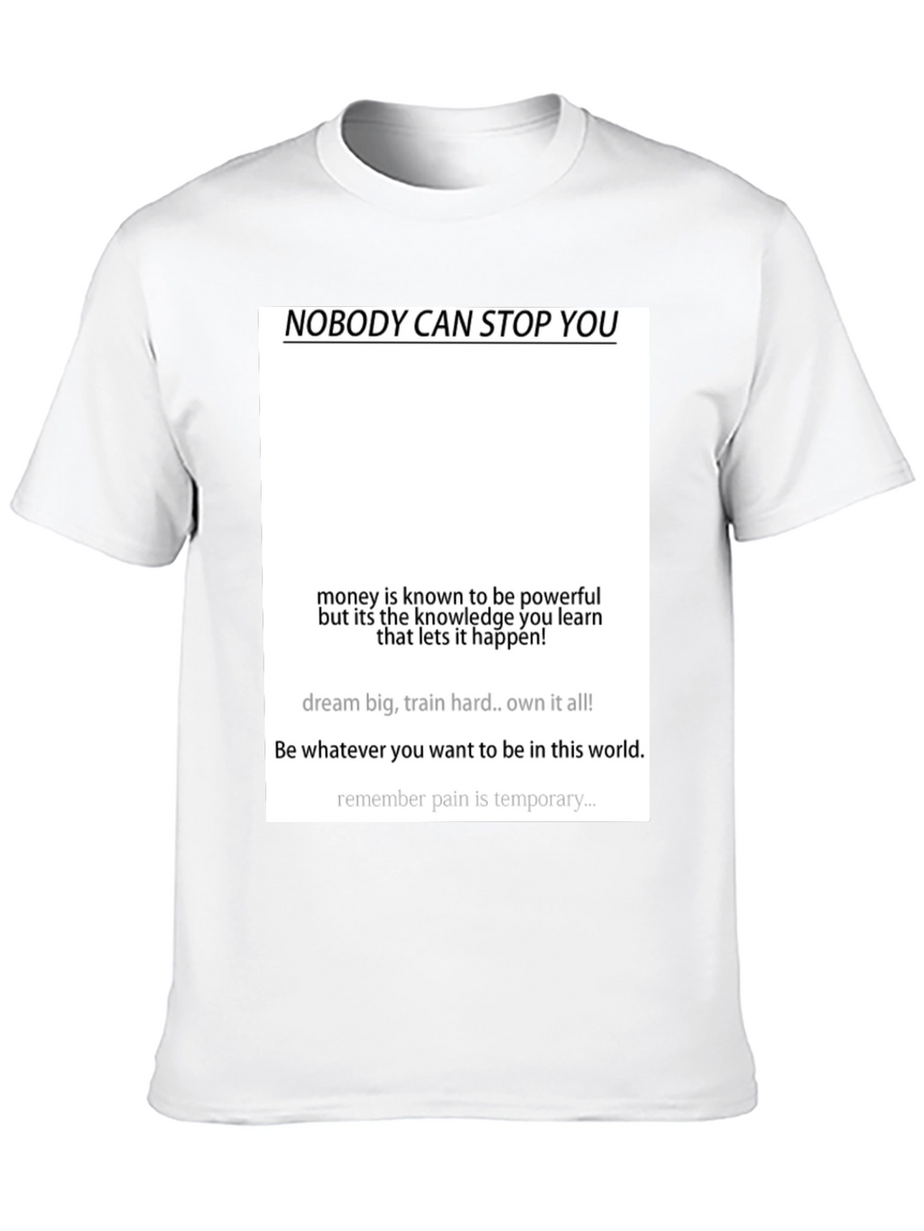 Motivational Black T-Shirt - Nobody Can Stop You