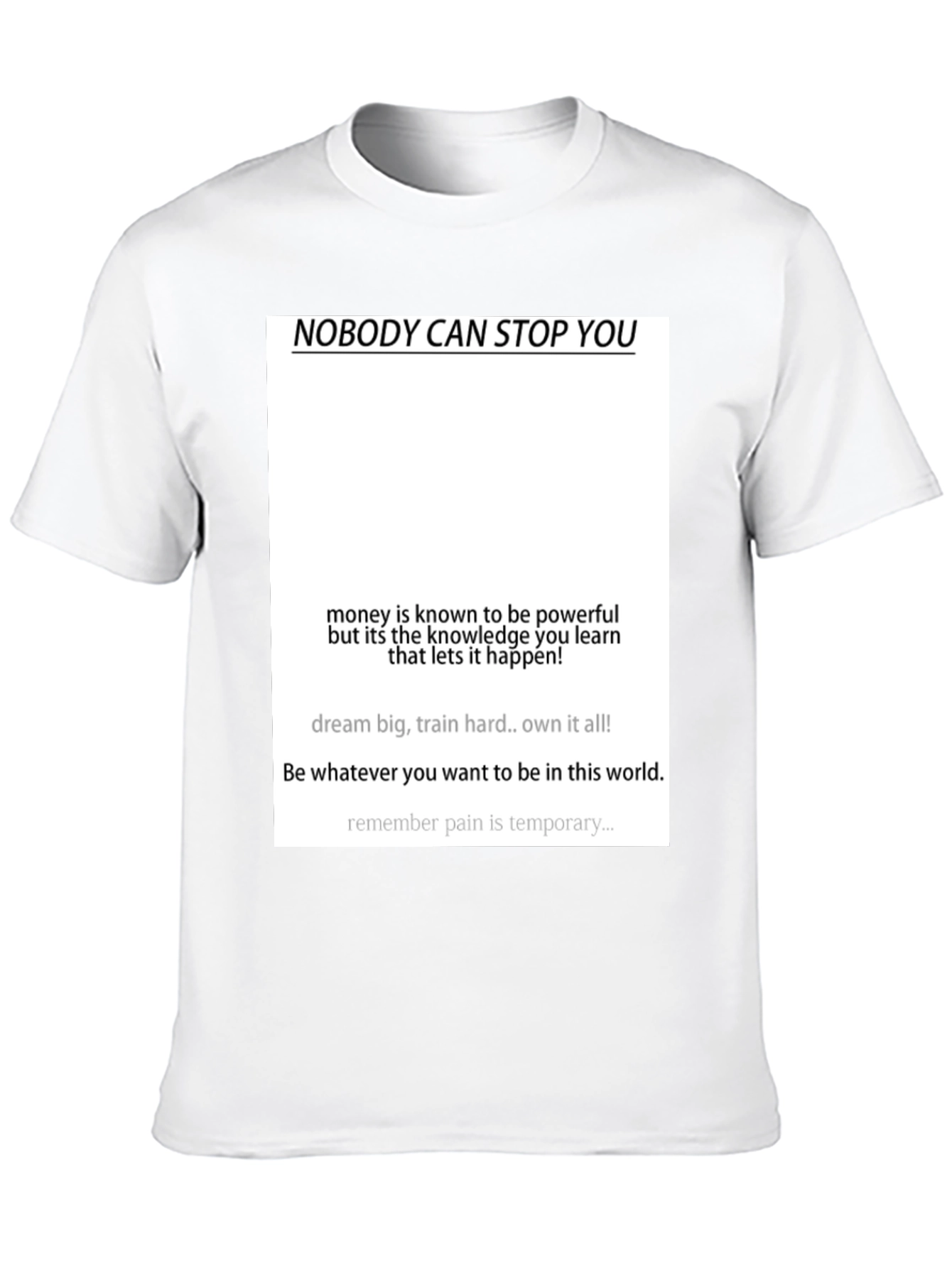 Motivational Black T-Shirt - Nobody Can Stop You