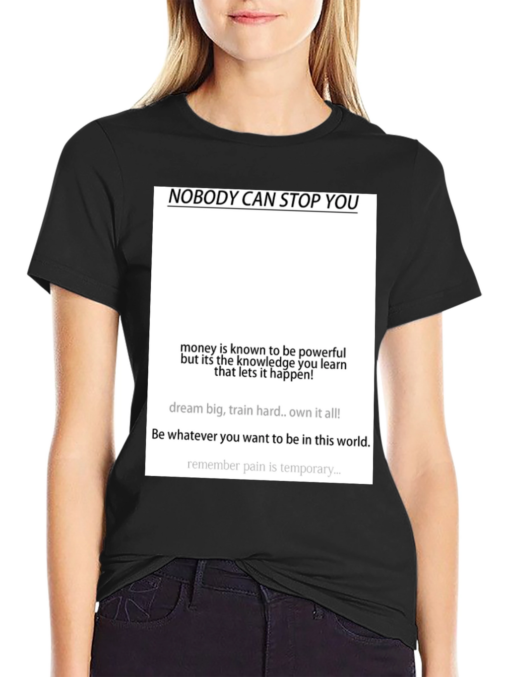 Motivational Black T-Shirt - Nobody Can Stop You