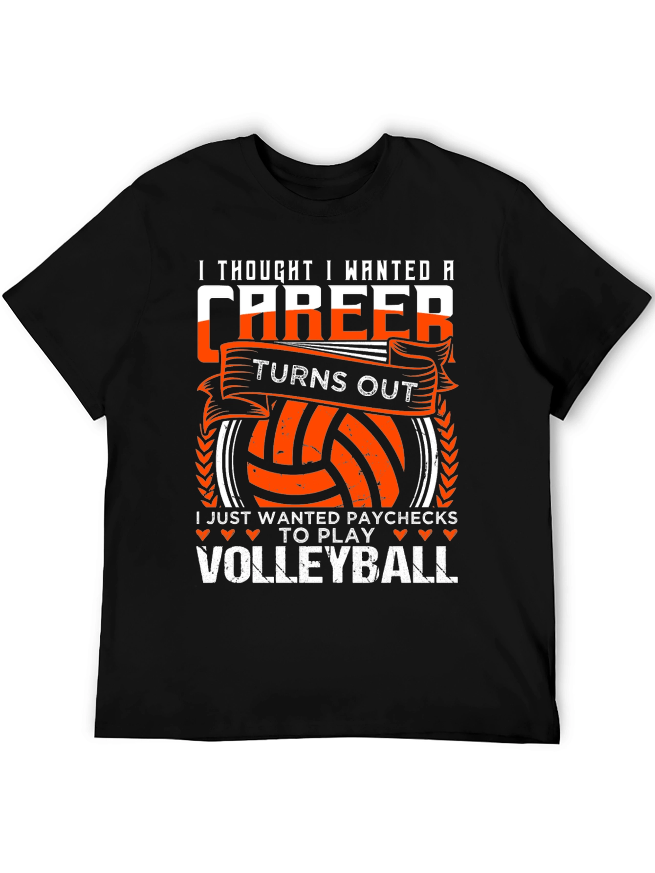 Volleyball Player T-Shirt: I Just Wanted Paychecks to Play