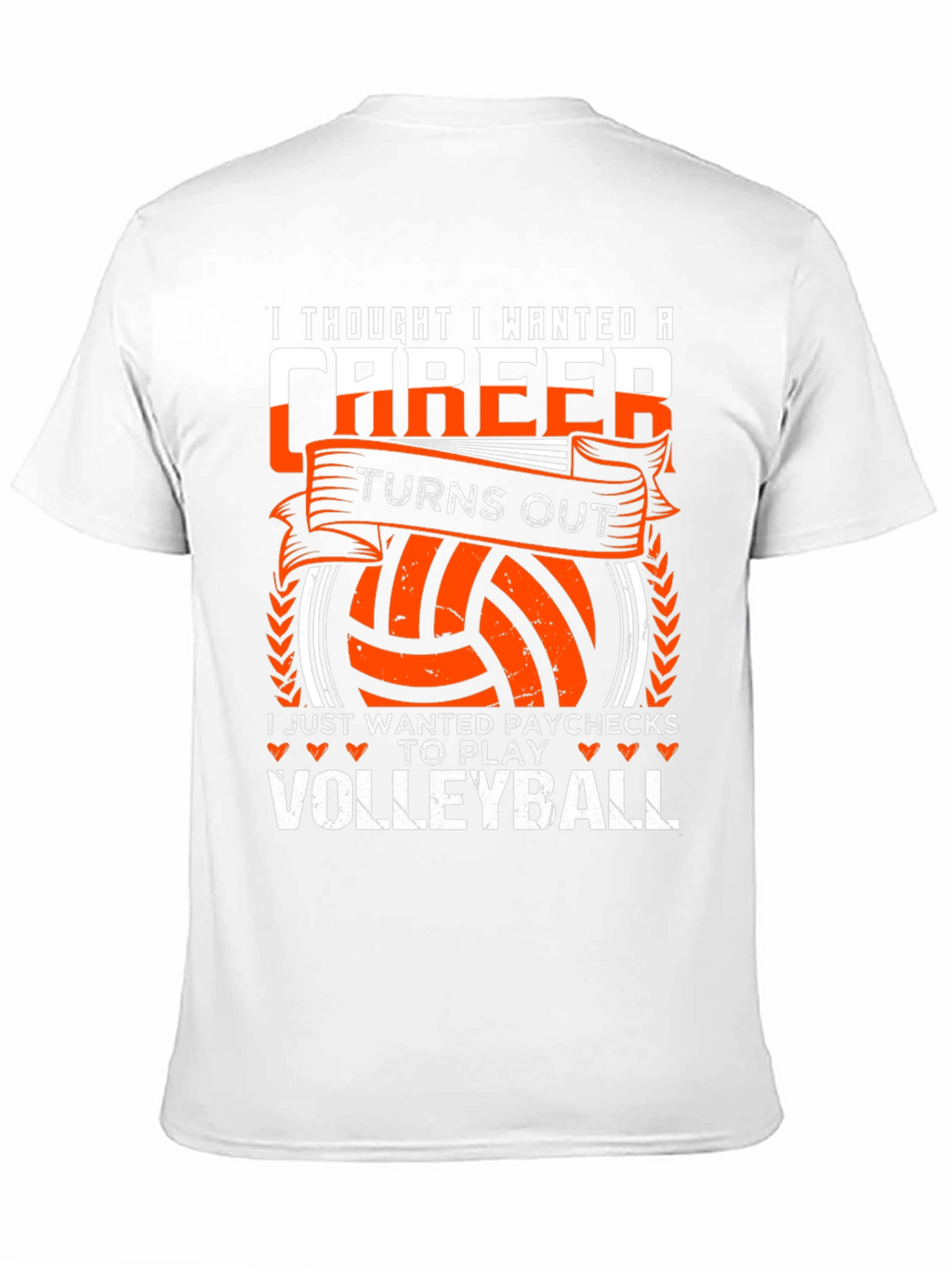 Volleyball Player T-Shirt: I Just Wanted Paychecks to Play