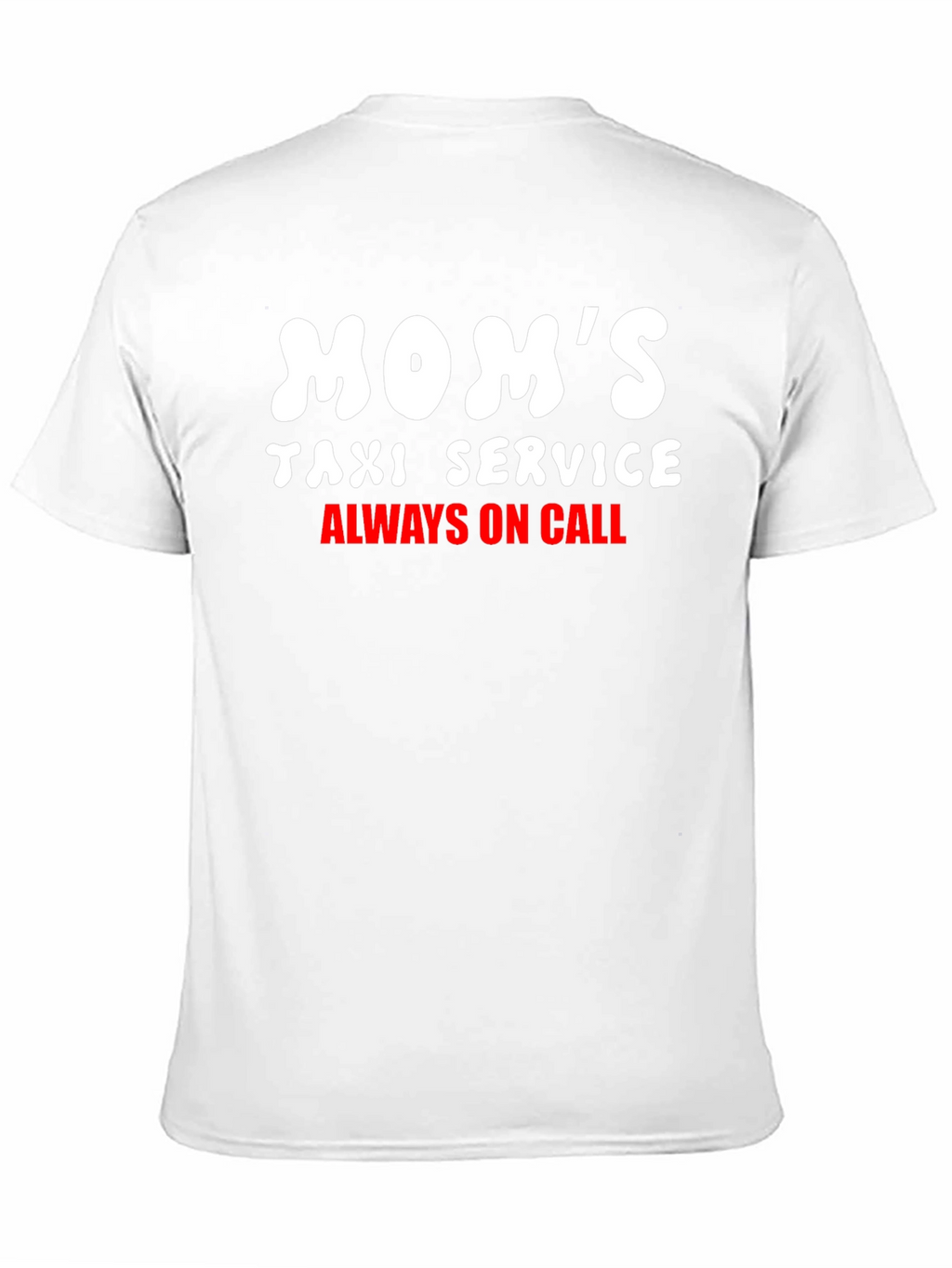 Moms Taxi Service Tee - Always On Call!