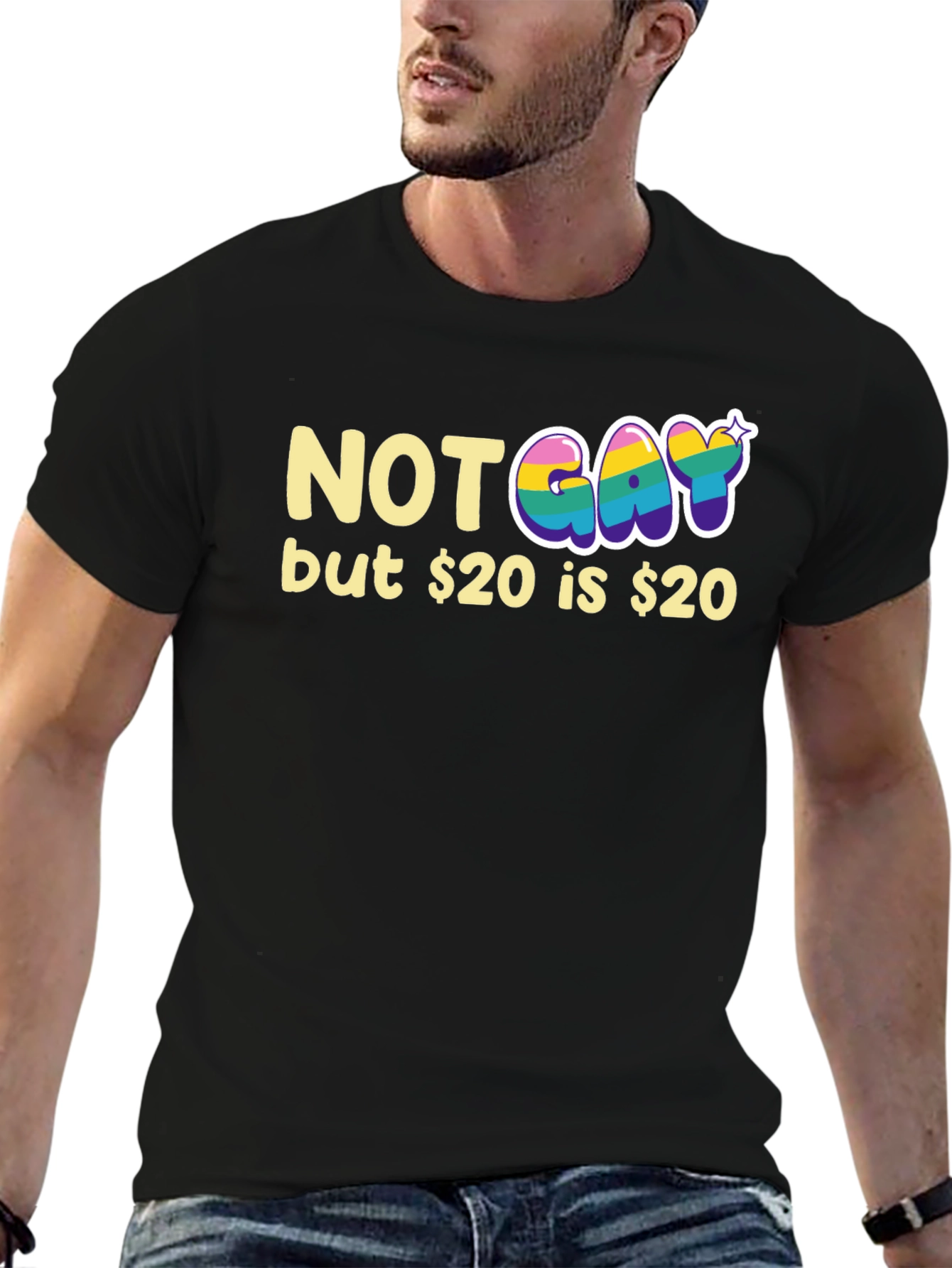 Not Gay but $20 T-Shirt Funny Graphic Tee