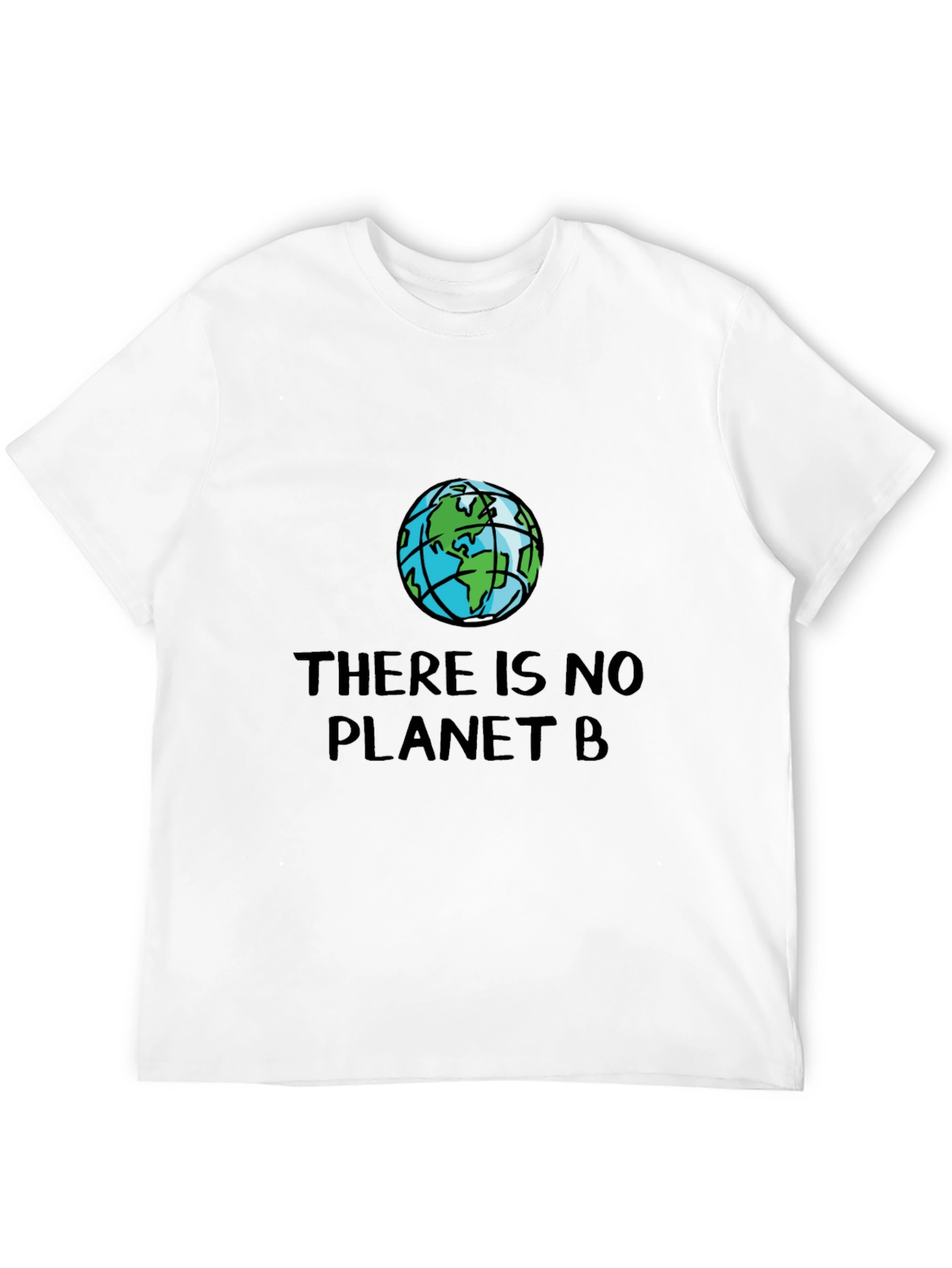 There is No Planet B T-Shirt - Eco-Friendly Reminder
