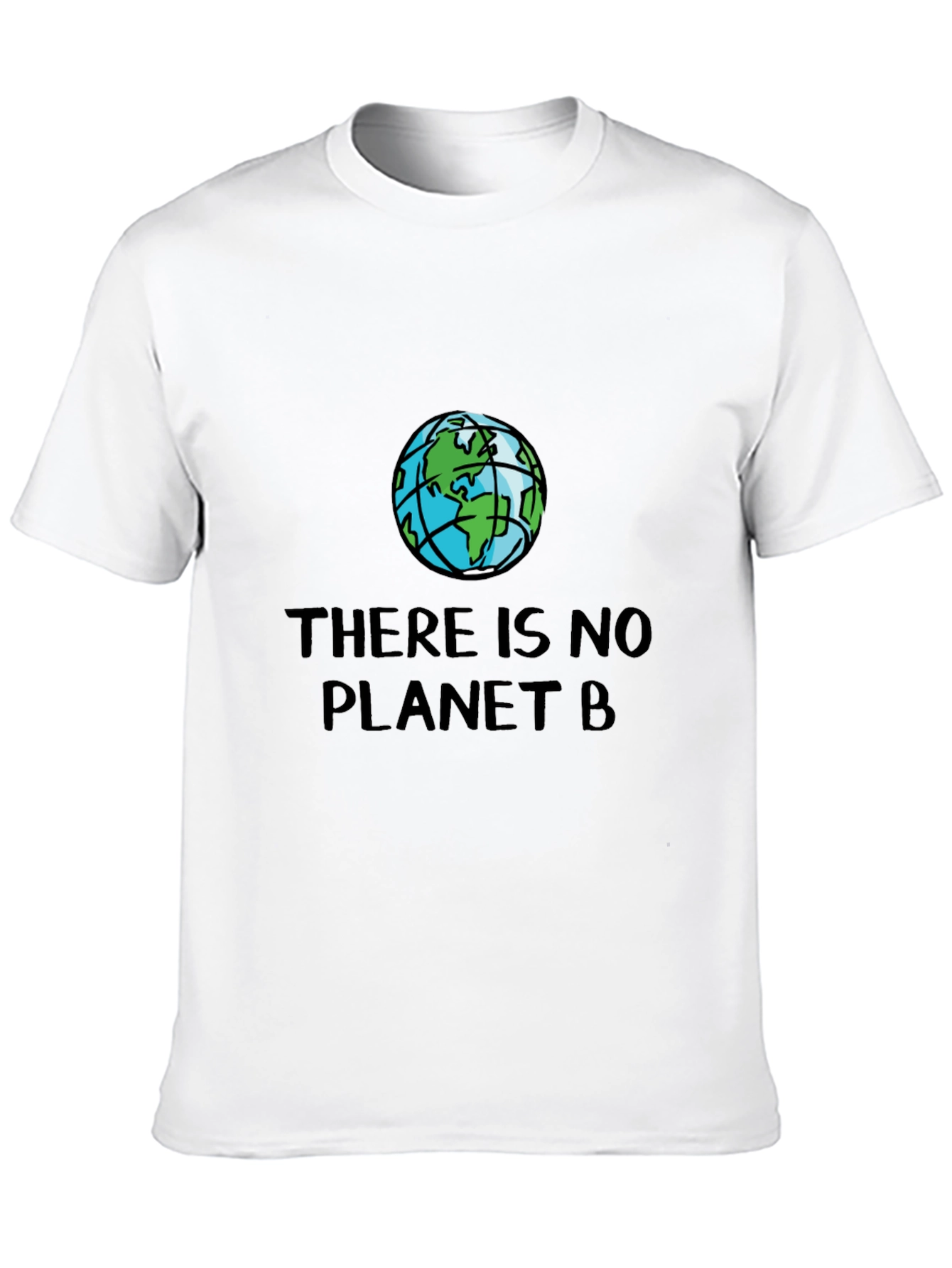 There is No Planet B T-Shirt - Eco-Friendly Reminder
