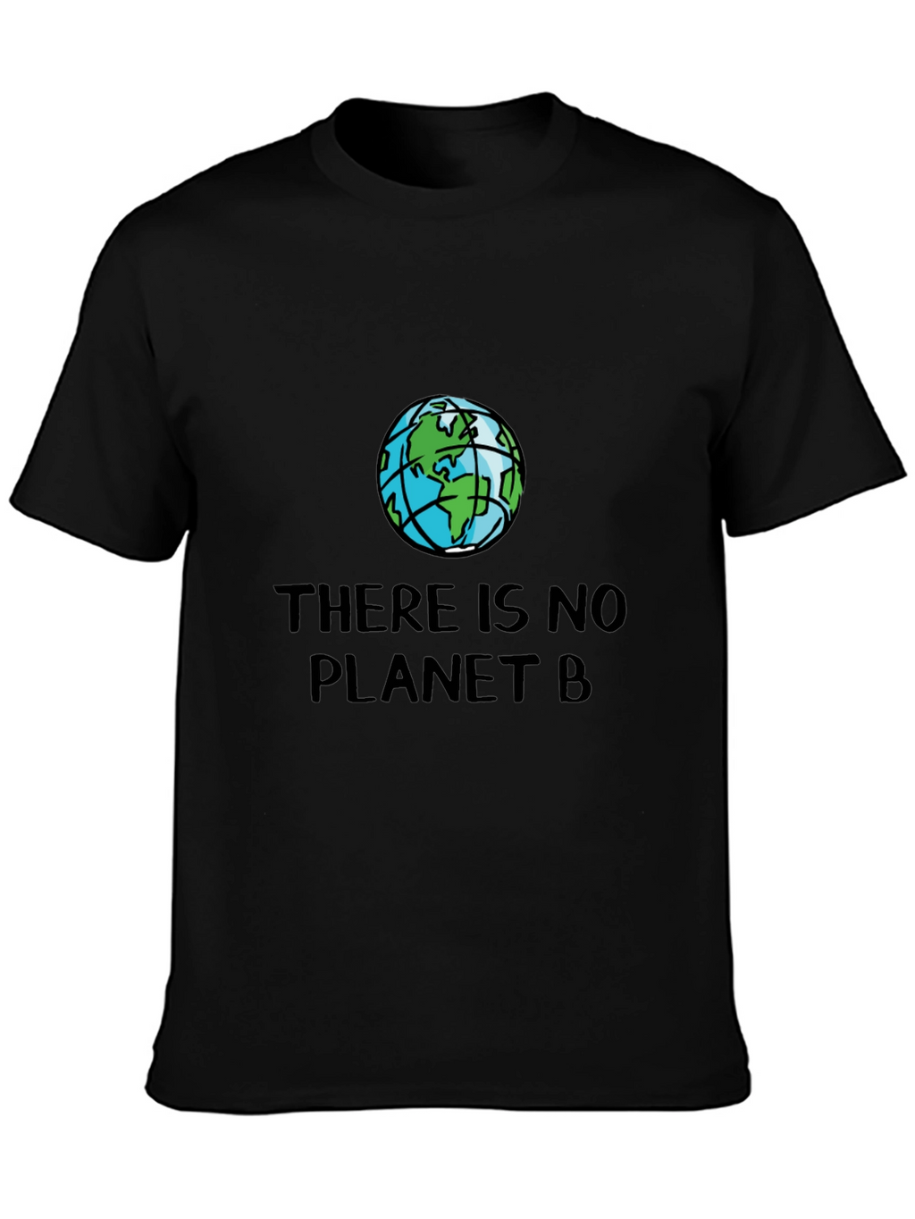 There is No Planet B T-Shirt - Eco-Friendly Reminder