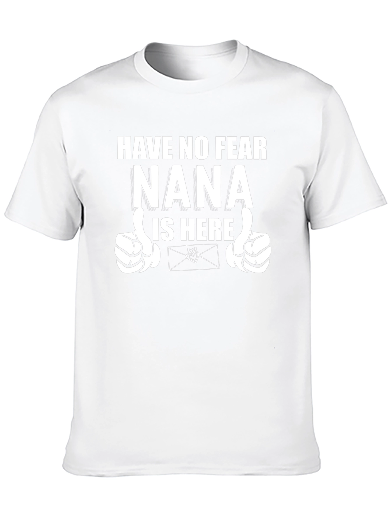 Nana Is Here T-Shirt - Novelty Graphic Tee
