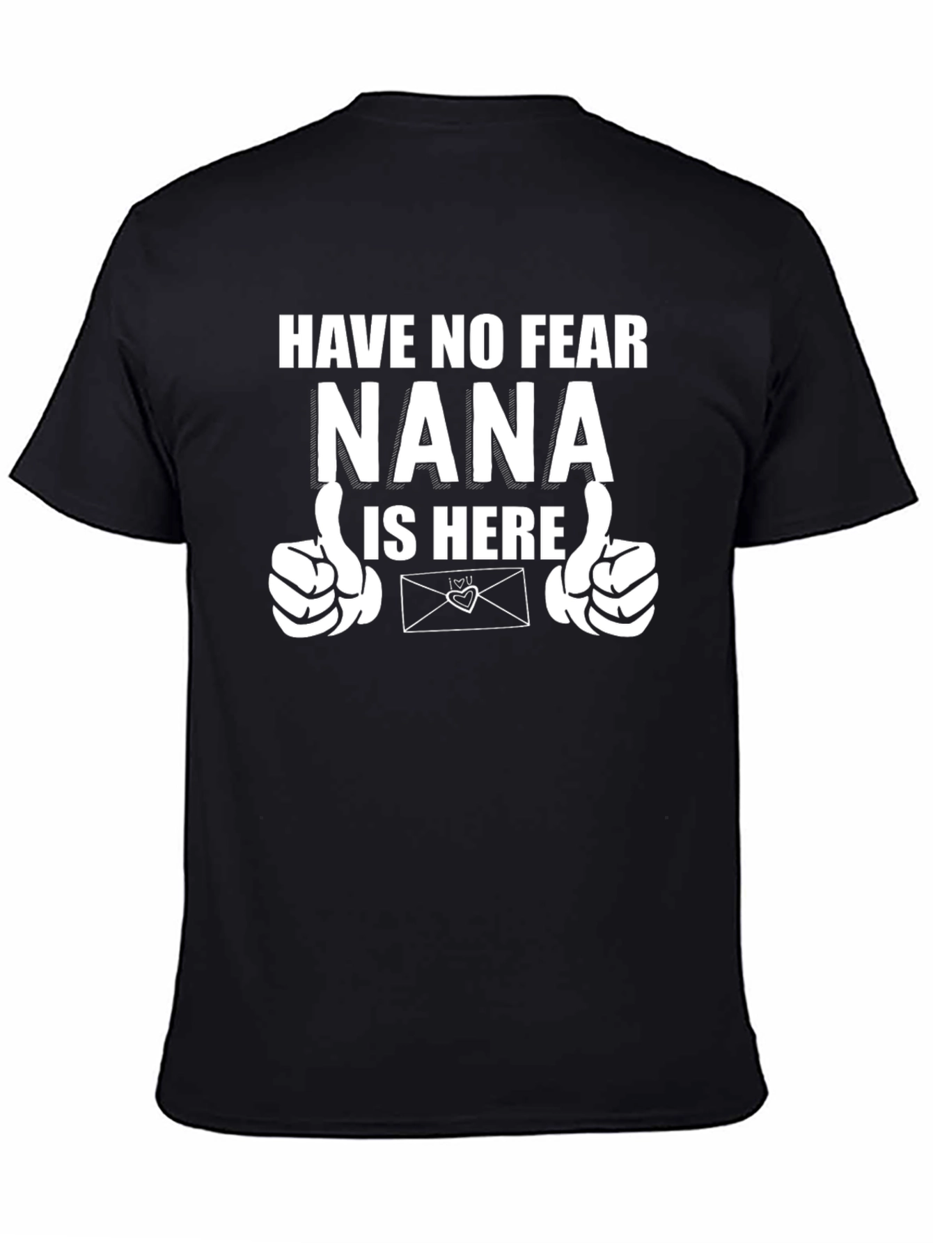 Nana Is Here T-Shirt - Novelty Graphic Tee