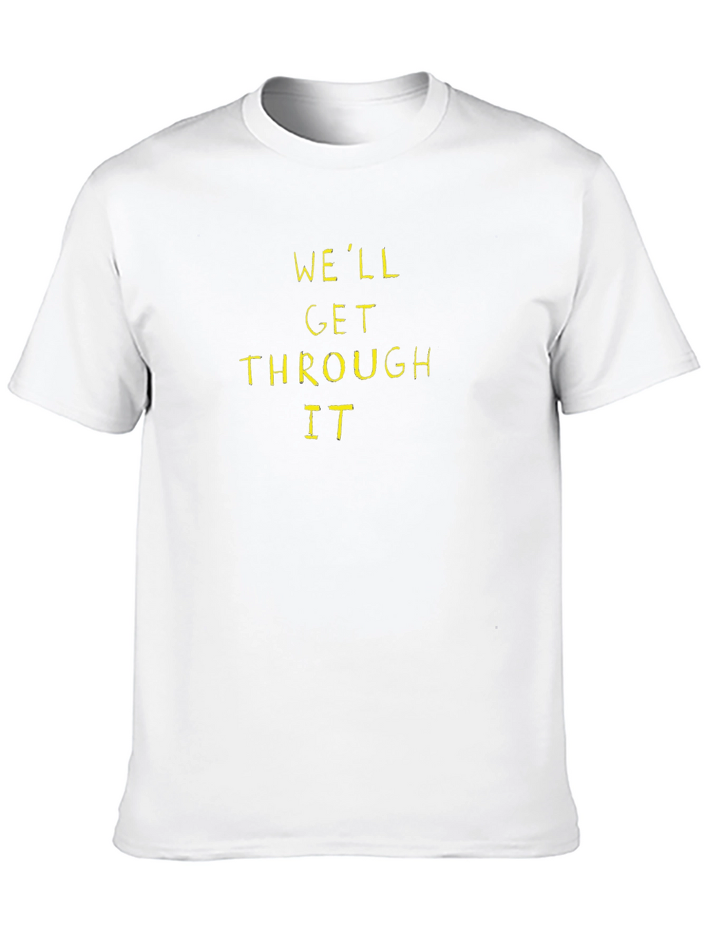 Well Get Through It - Black Crew Neck T-Shirt