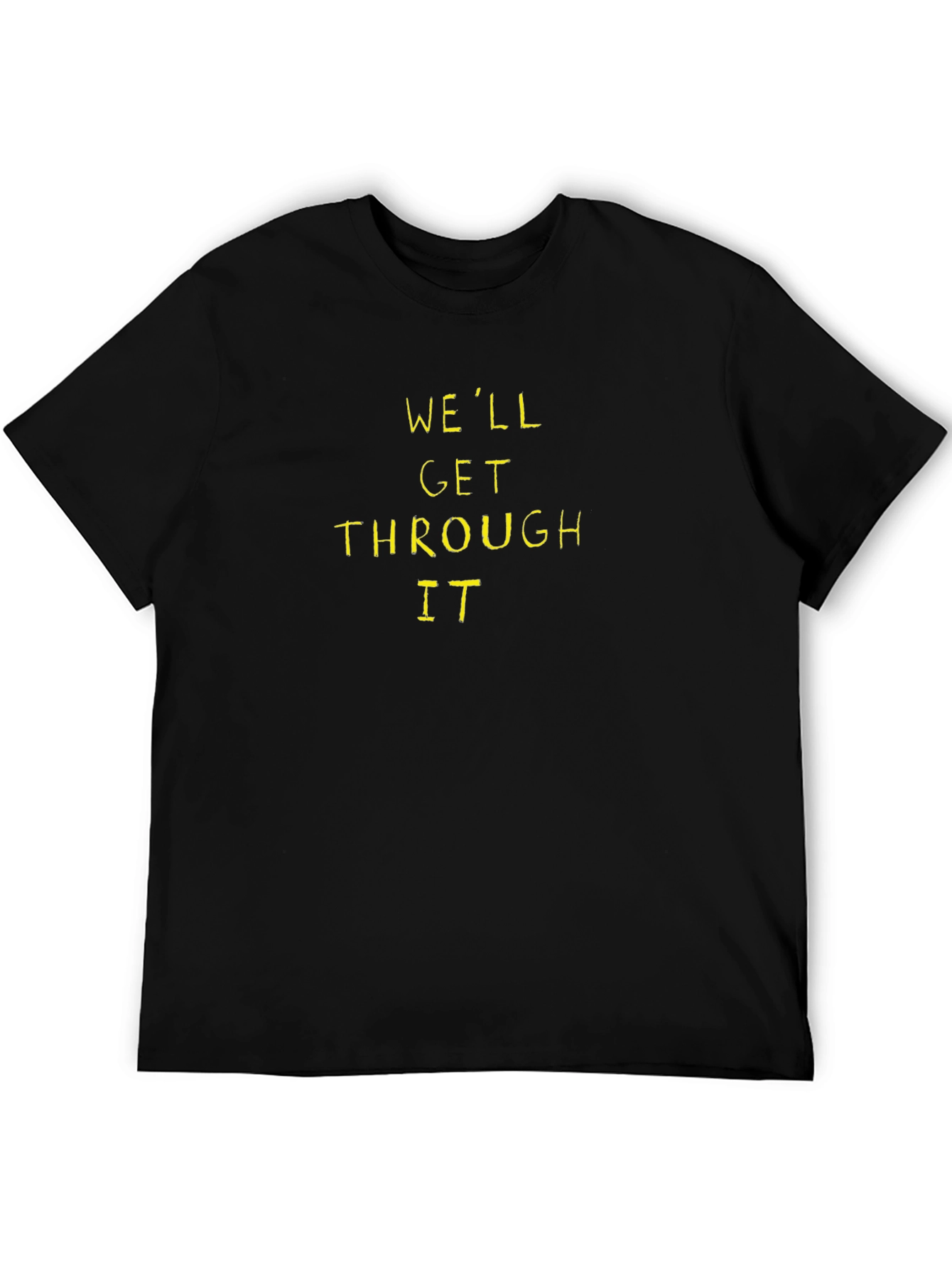 Well Get Through It - Black Crew Neck T-Shirt