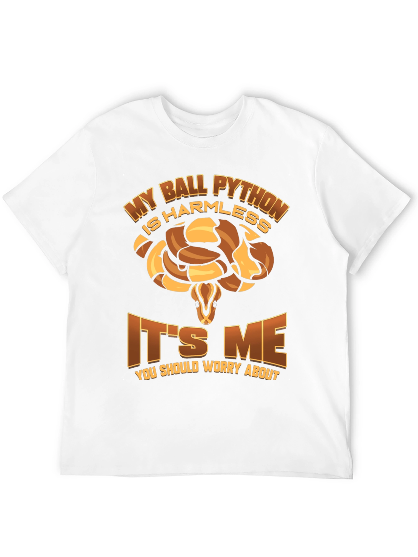 My Ball Python Is Harmless T-Shirt