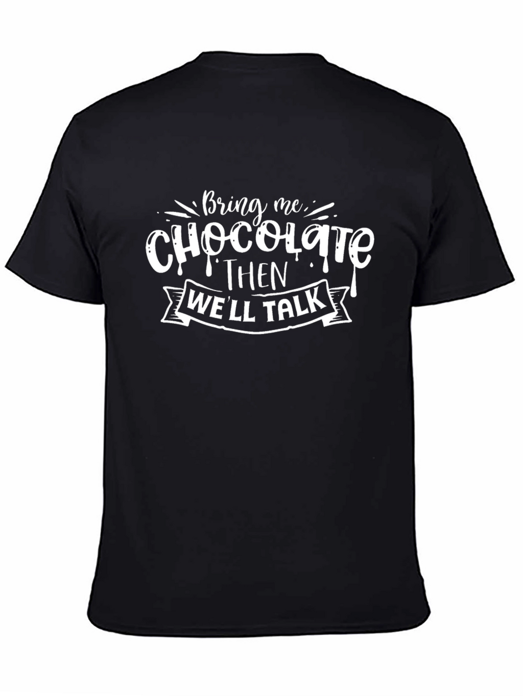 Chocolate Then Well Talk Black Graphic Tee