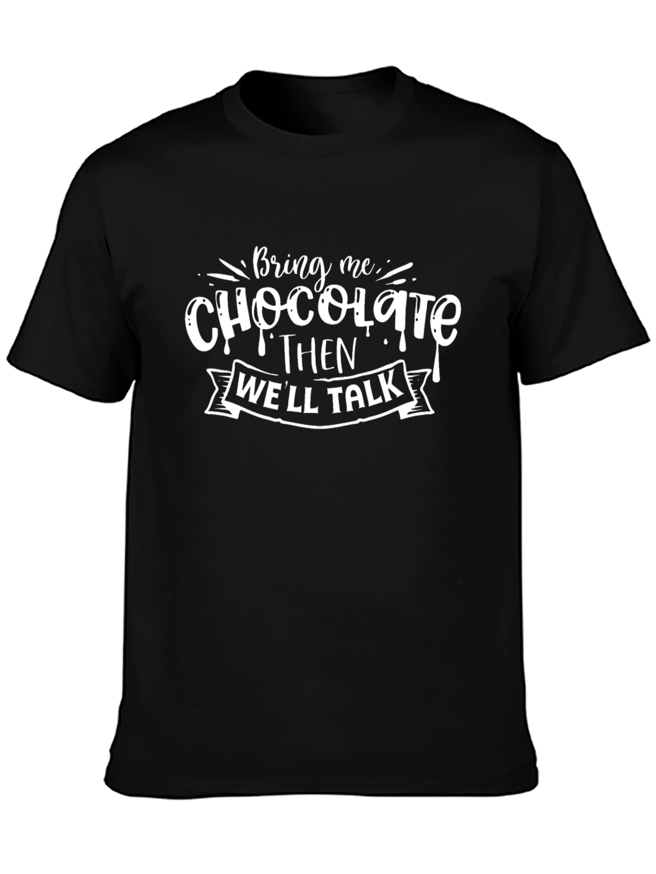 Chocolate Then Well Talk Black Graphic Tee