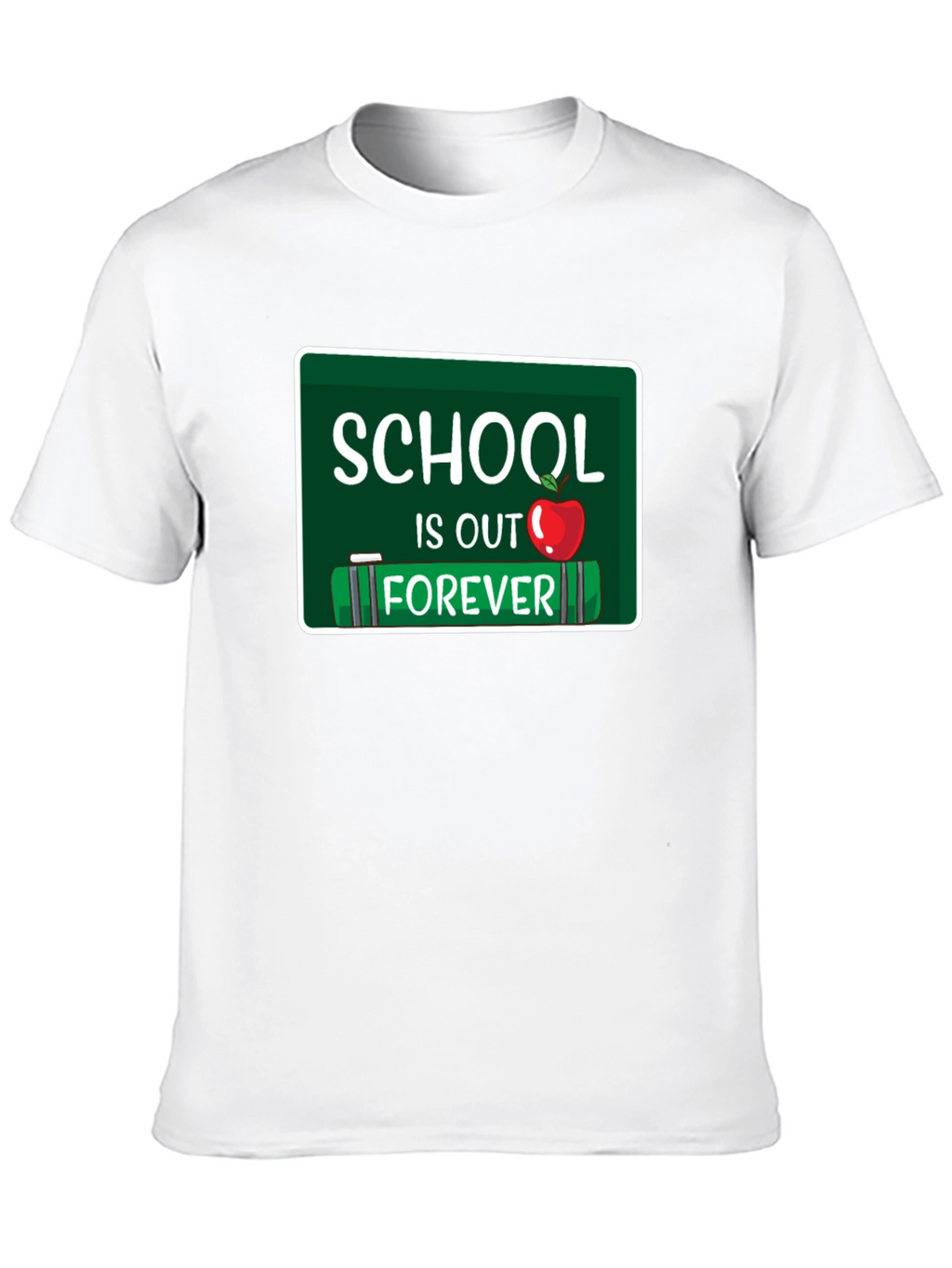Schools Out Forever T-Shirt - Graduate Gift
