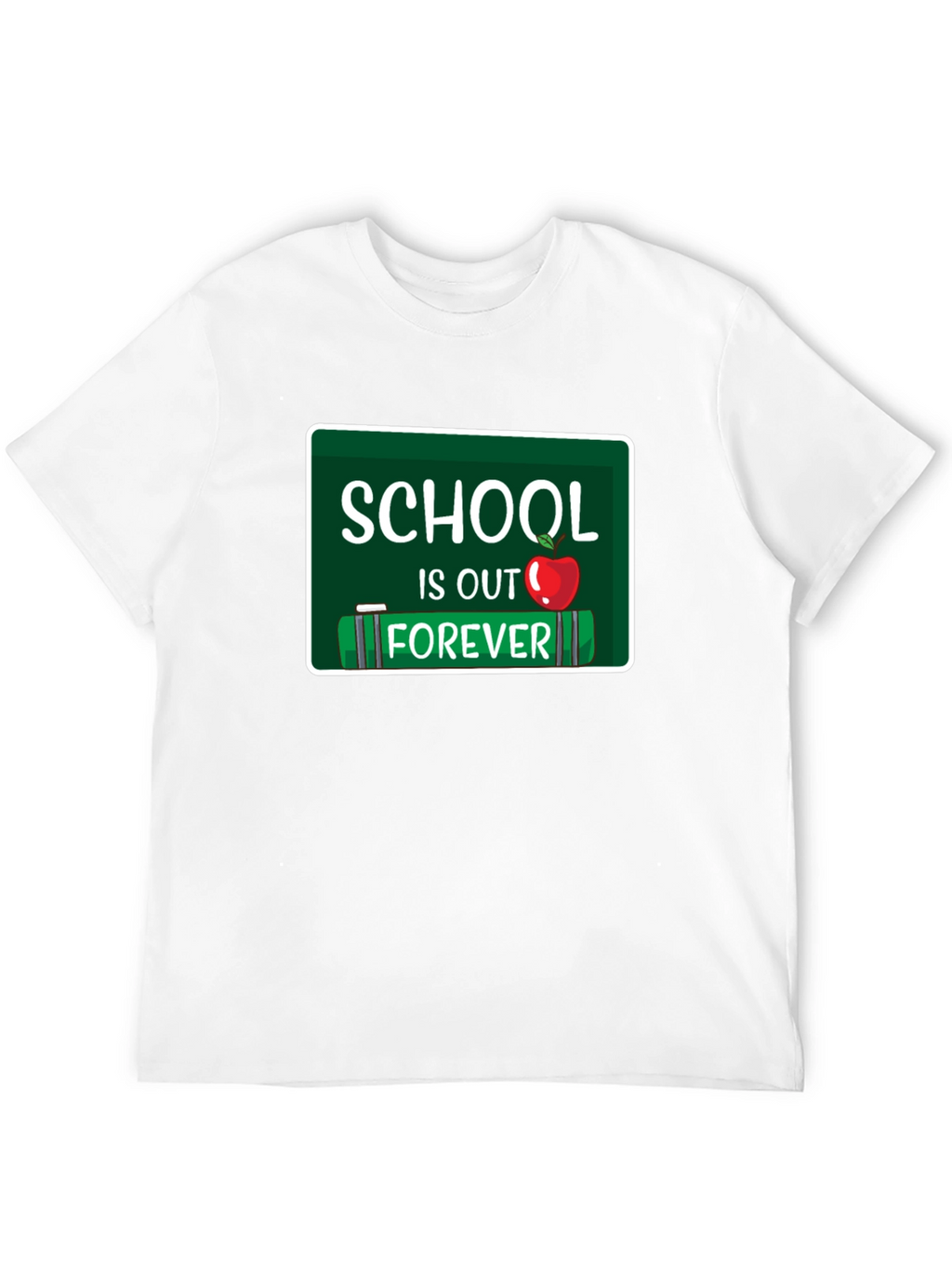 Schools Out Forever T-Shirt - Graduate Gift