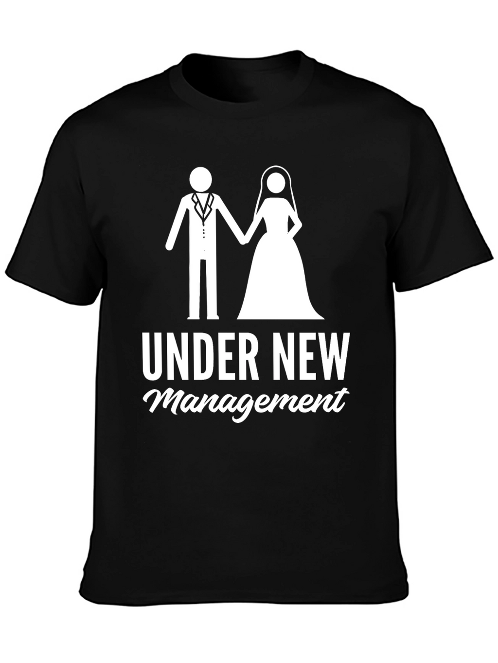 Under New Management Wedding Tee