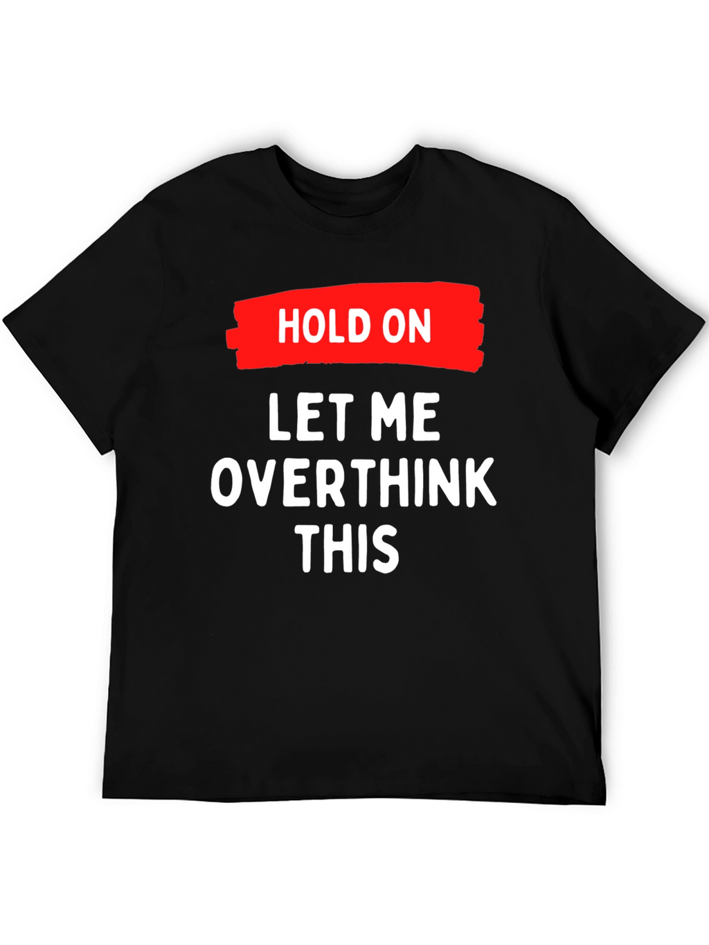 Overthink This T-Shirt - Funny Graphic Tee