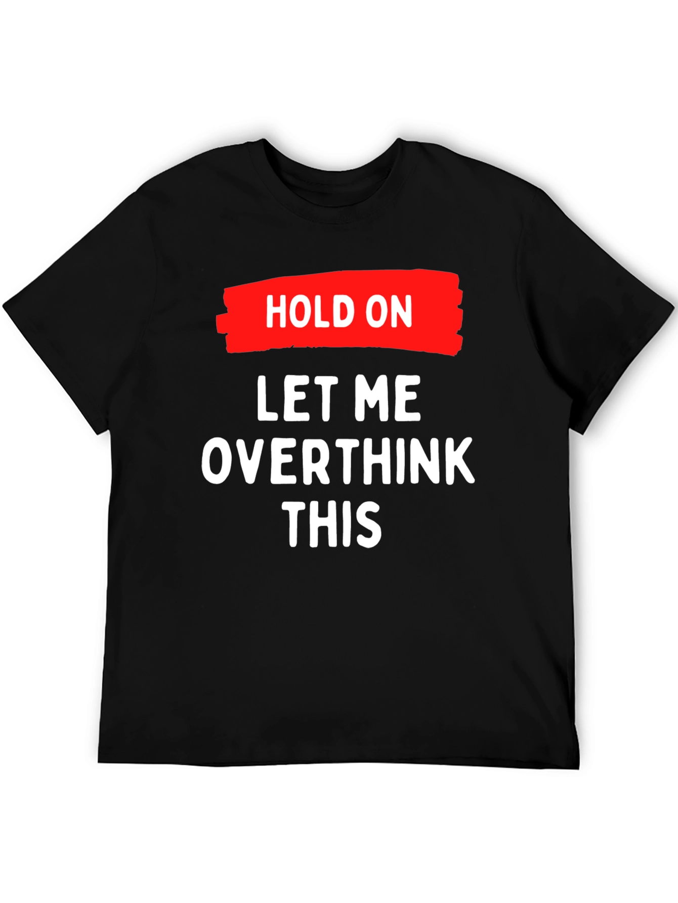 Overthink This T-Shirt - Funny Graphic Tee