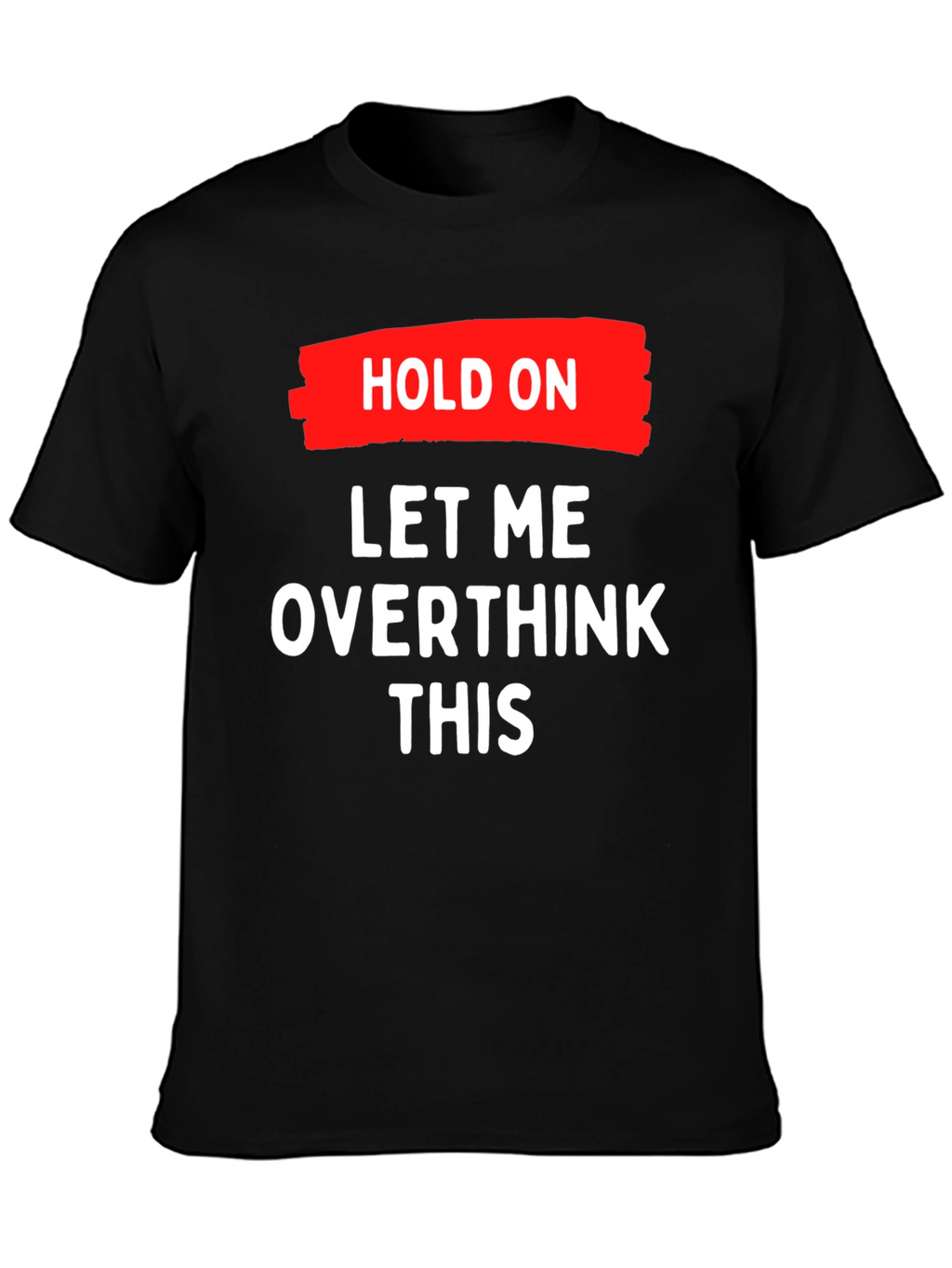 Overthink This T-Shirt - Funny Graphic Tee