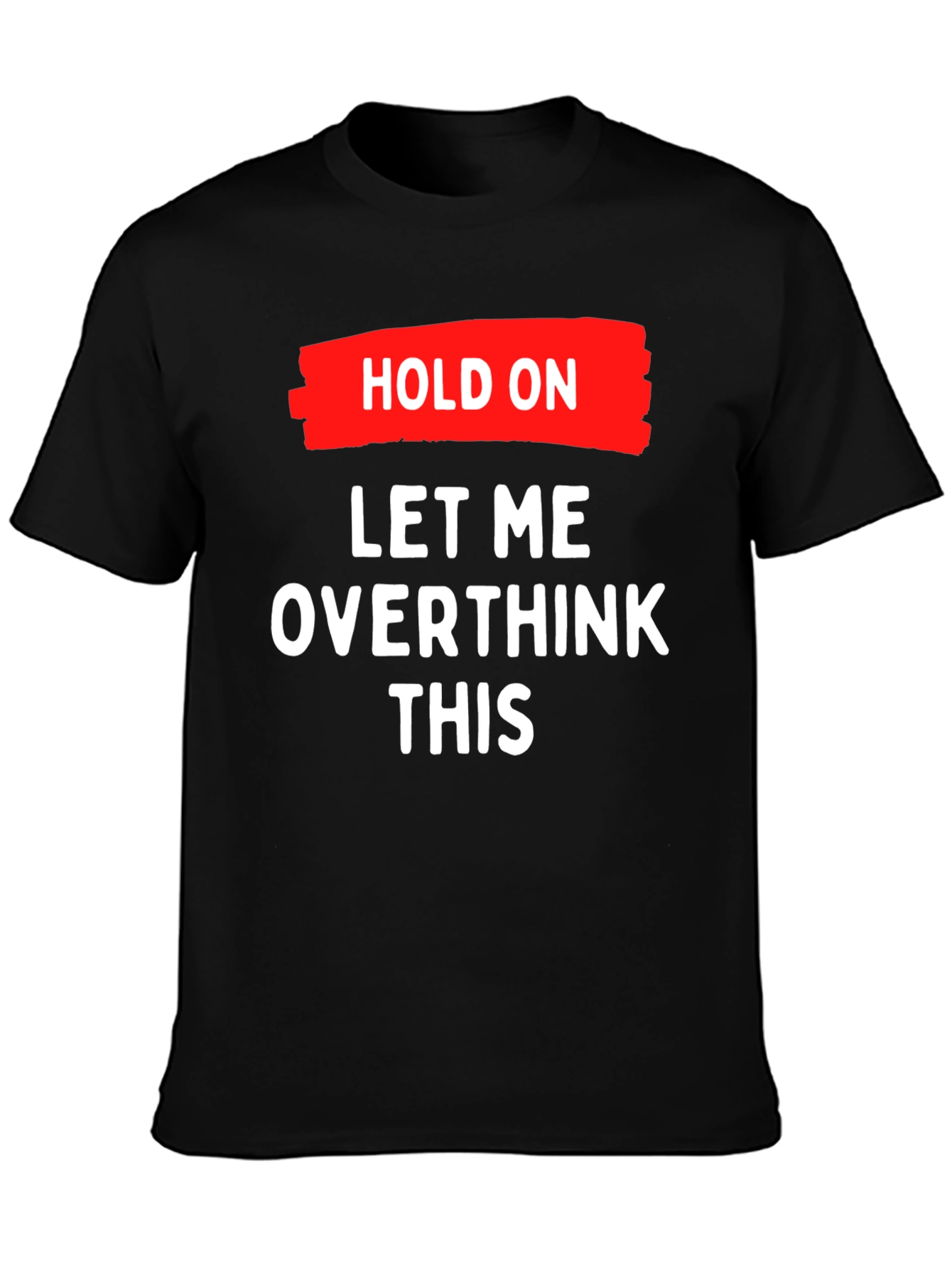 Overthink This T-Shirt - Funny Graphic Tee