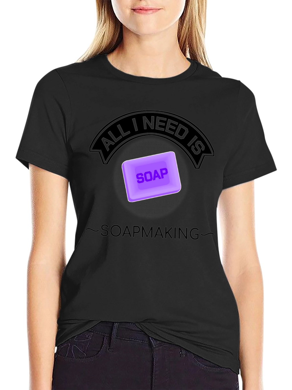 Soapmaking T-Shirt - All I Need is Soap