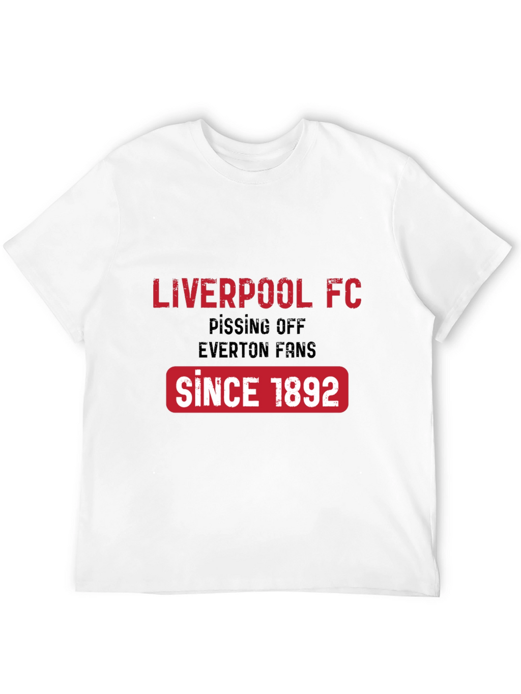 Liverpool FC T-Shirt - Since 1892 - Everton Fans