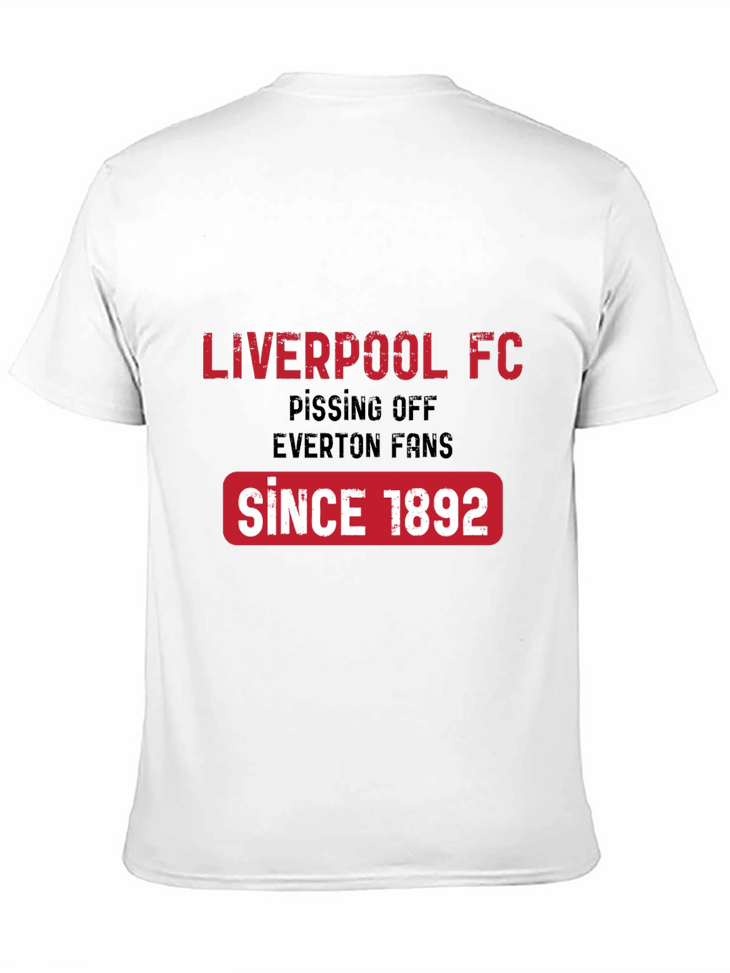 Liverpool FC T-Shirt - Since 1892 - Everton Fans