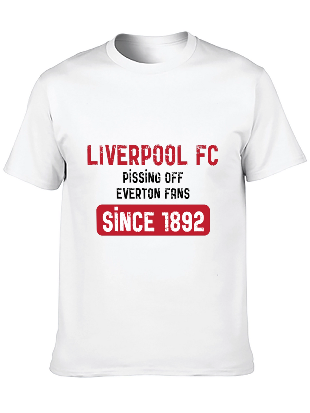 Liverpool FC T-Shirt - Since 1892 - Everton Fans