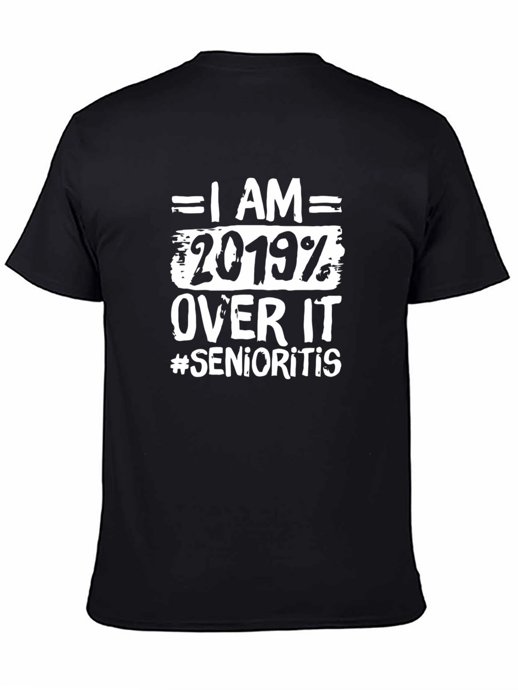 I Am 2019 Over It T-Shirt
