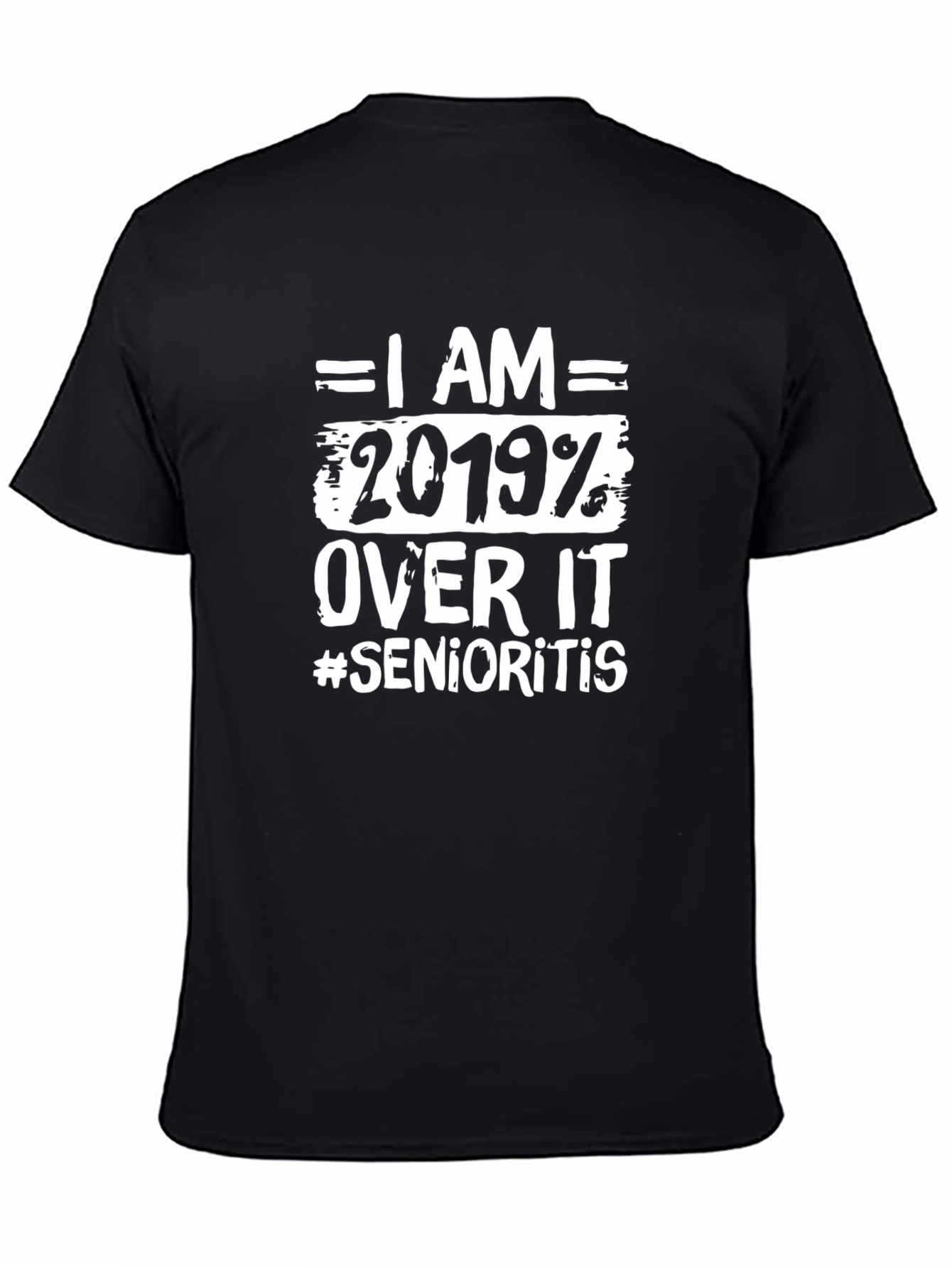 I Am 2019 Over It T-Shirt