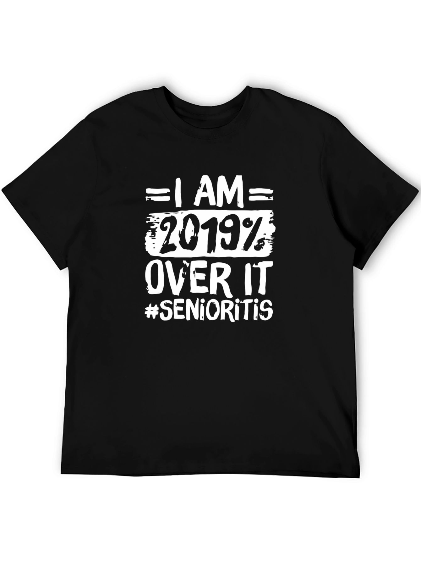 I Am 2019 Over It T-Shirt
