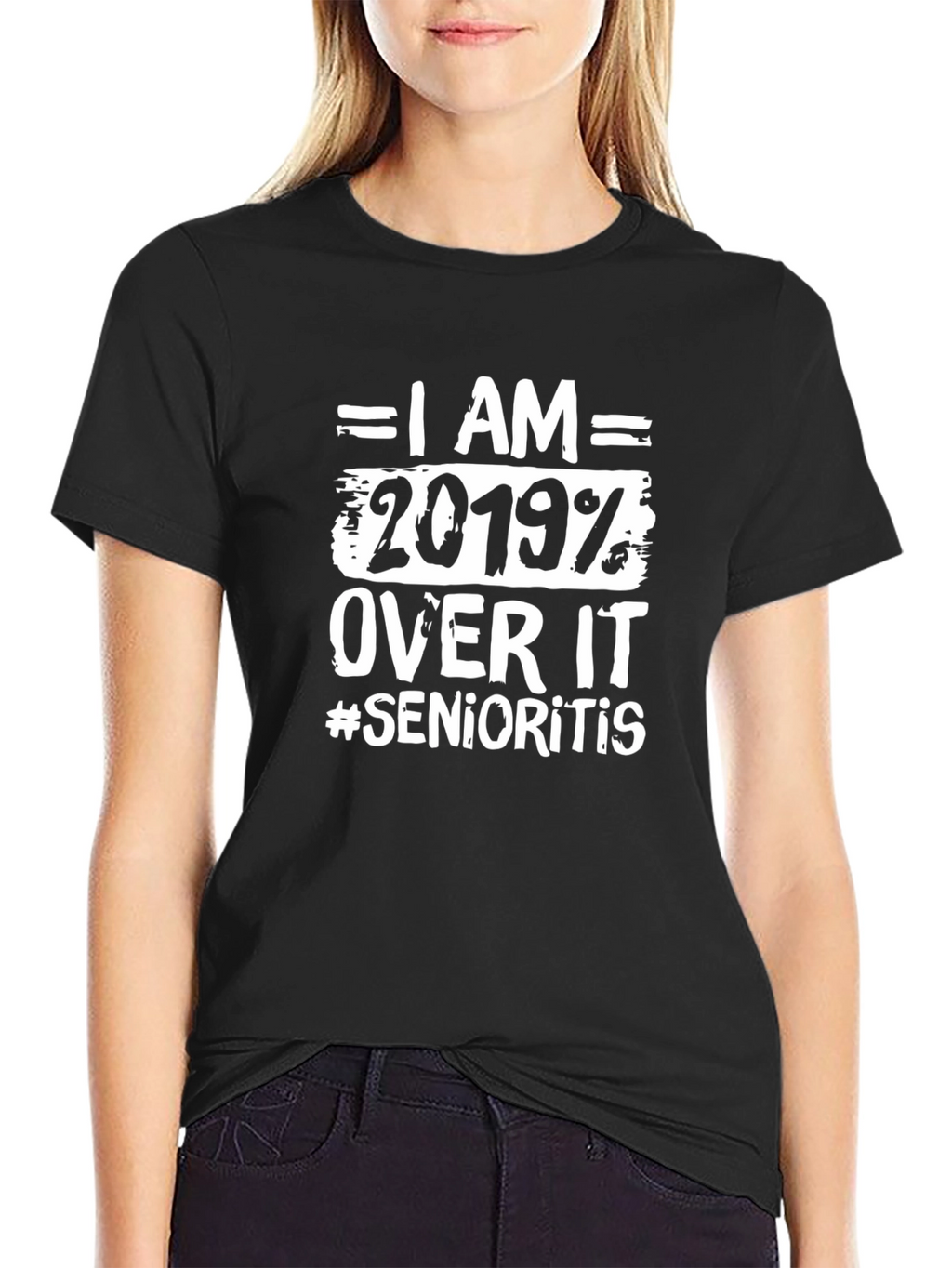 I Am 2019 Over It T-Shirt